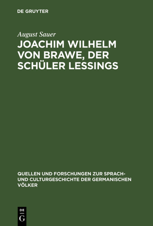 Joachim Wilhelm von Brawe, der Schüler Lessings