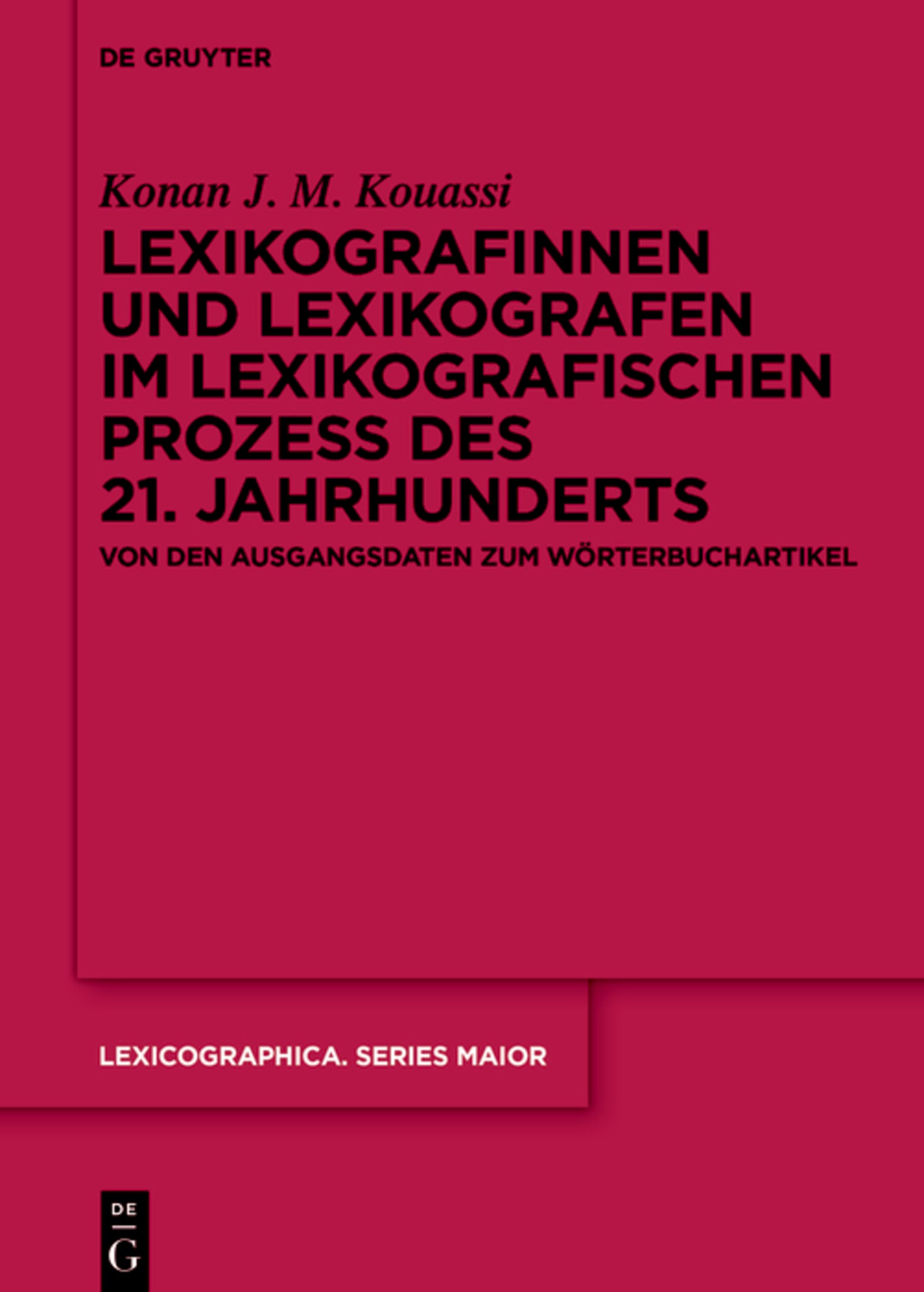 Lexikografinnen und Lexikografen im lexikografischen Prozess des 21. Jahrhunderts