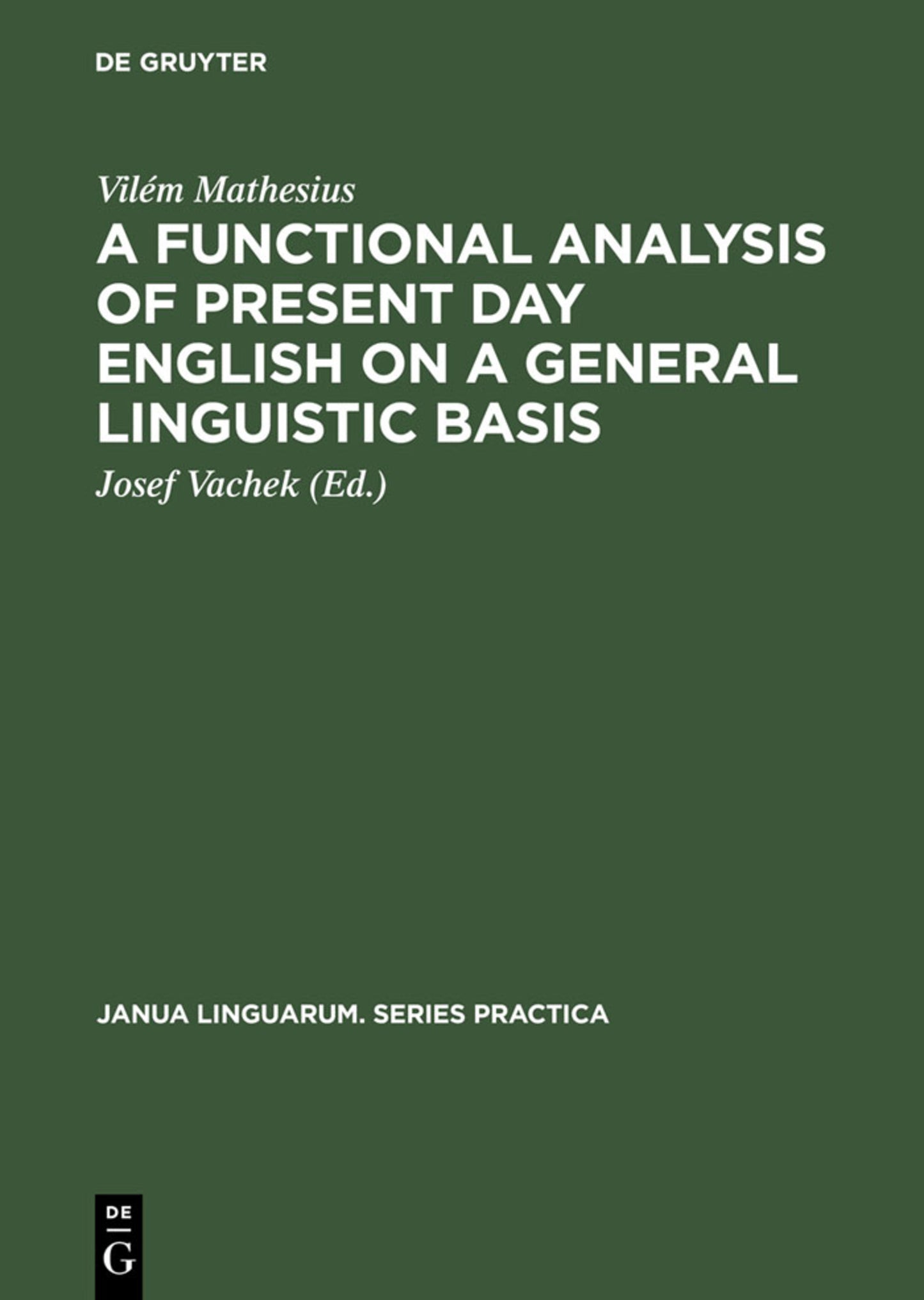 A Functional Analysis of Present Day English on a General Linguistic Basis