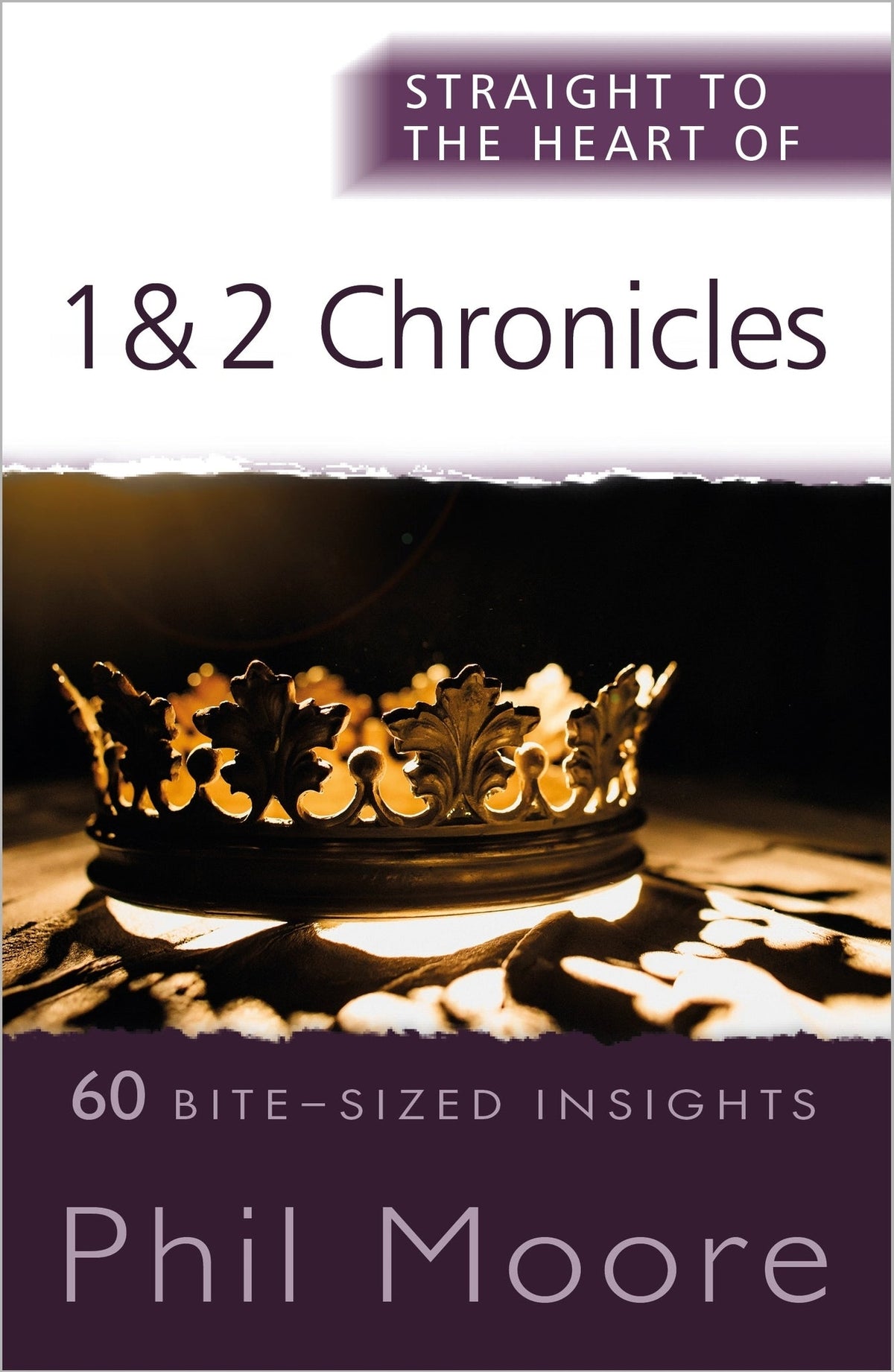 Cover image for Straight to the Heart of 1 and 2 Chronicles ISBN 9780857219916