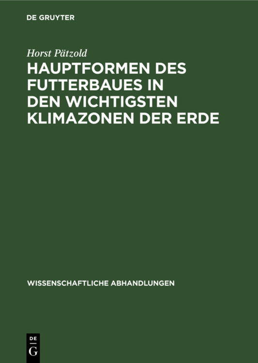 Hauptformen des Futterbaues in den wichtigsten Klimazonen der Erde