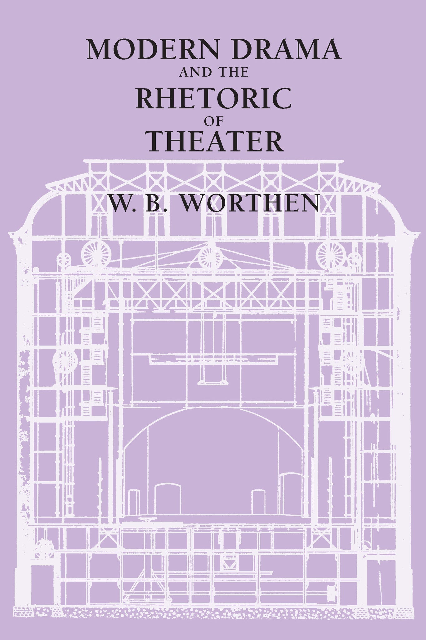 Cover image for Modern Drama and the Rhetoric of Theater ISBN 9780520963047