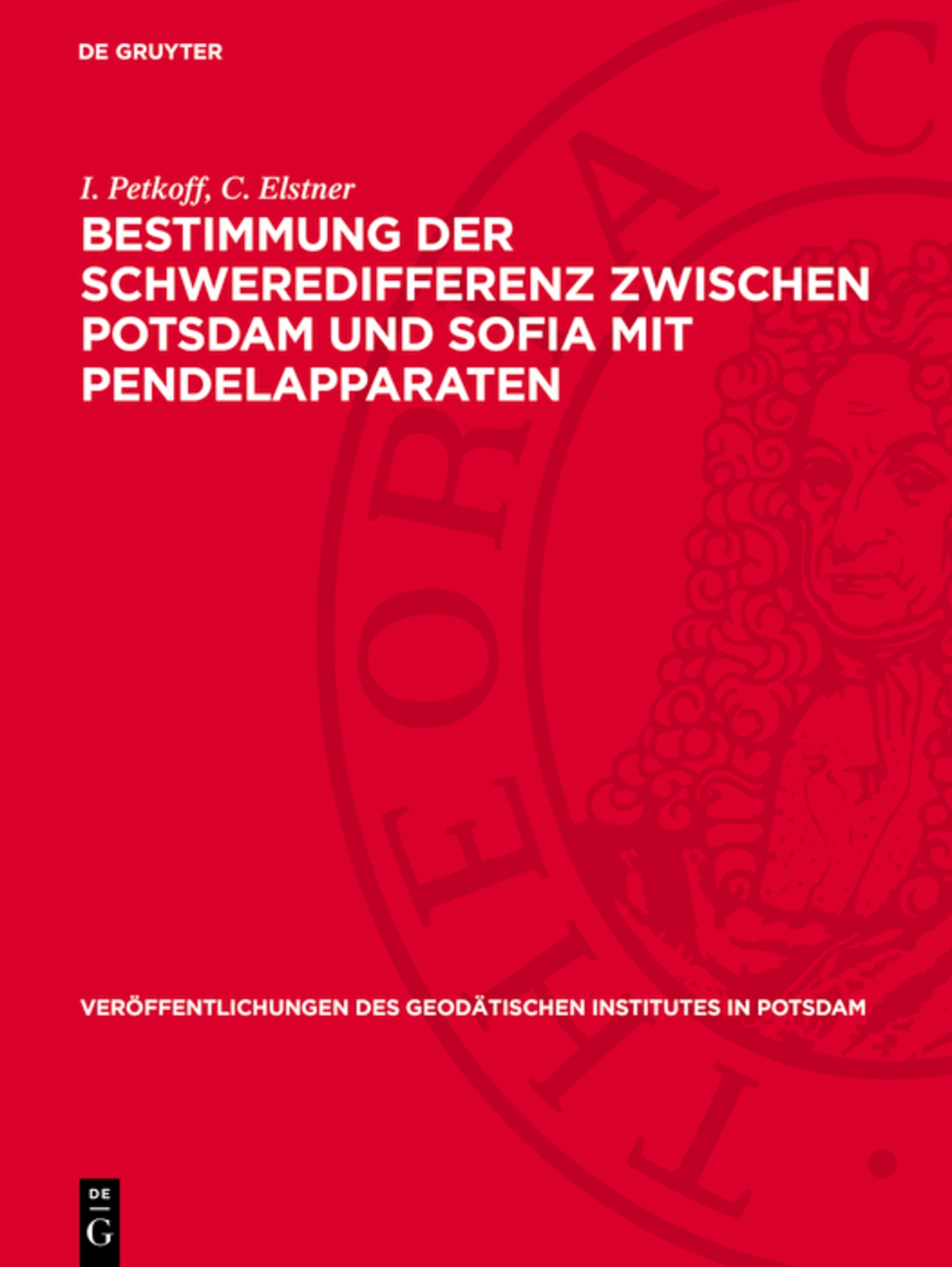 Bestimmung der Schweredifferenz zwischen Potsdam und Sofia mit Pendelapparaten