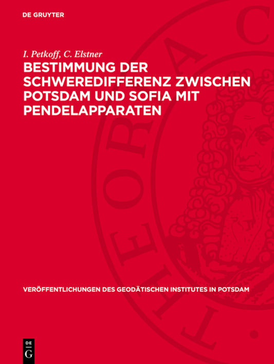 Bestimmung der Schweredifferenz zwischen Potsdam und Sofia mit Pendelapparaten