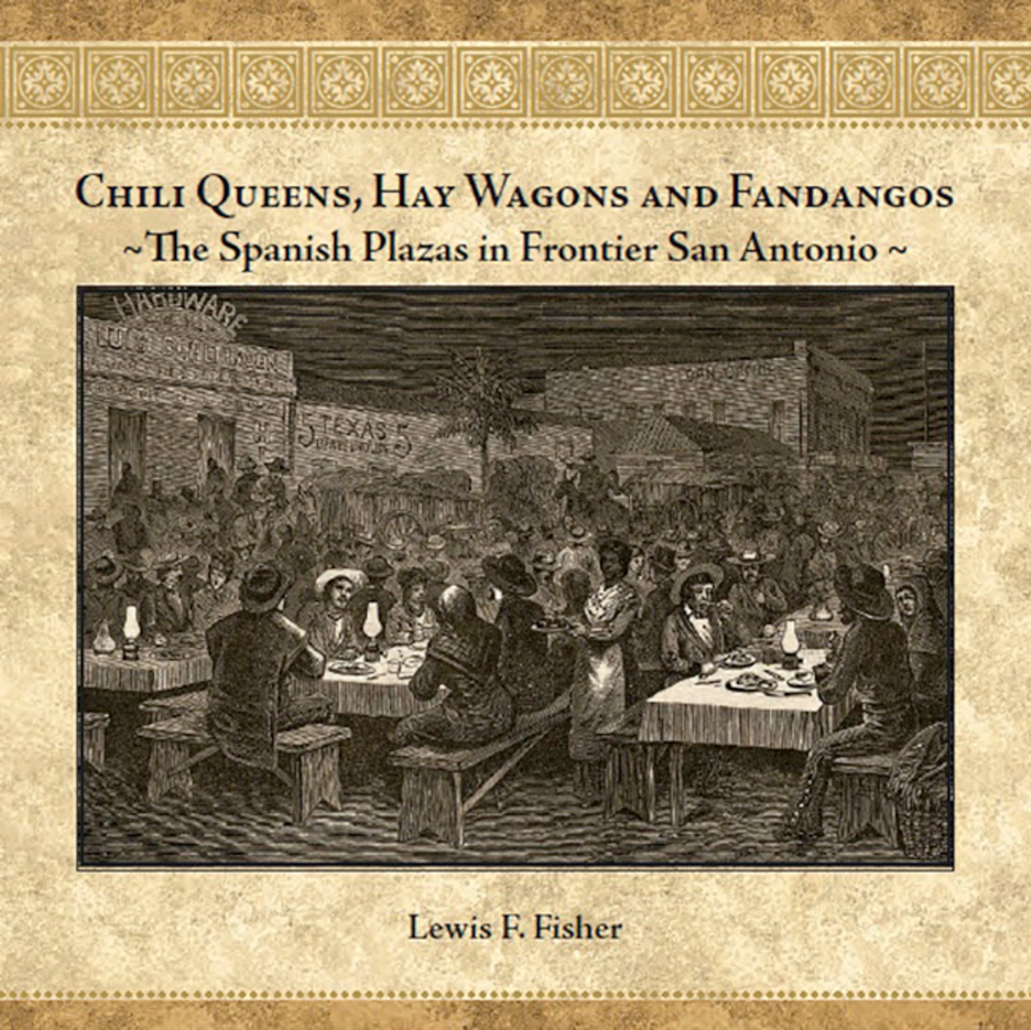 Cover image for Chili Queens, Hay Wagons and Fandangos ISBN 9781595346728
