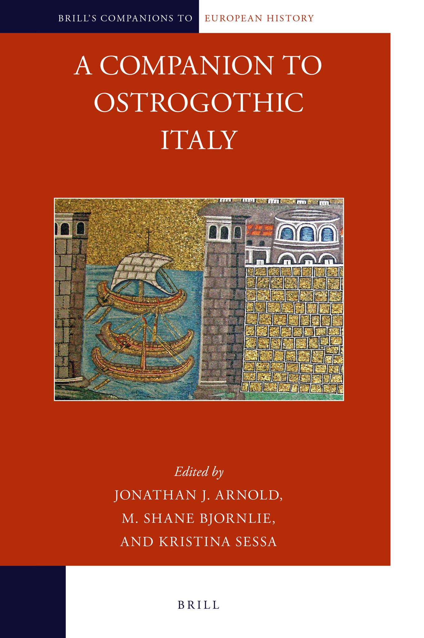 Cover image for A Companion to Ostrogothic Italy ISBN 9789004313767