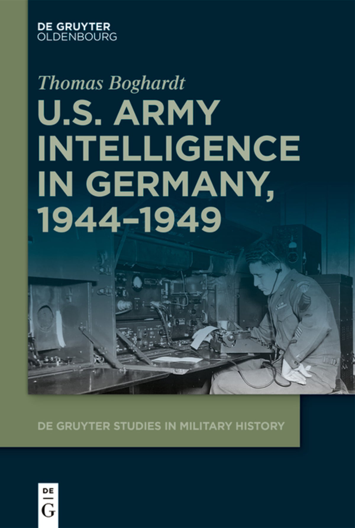 Cover image for U.S. Army Intelligence in Germany, 1944–1949 ISBN 9783112214855