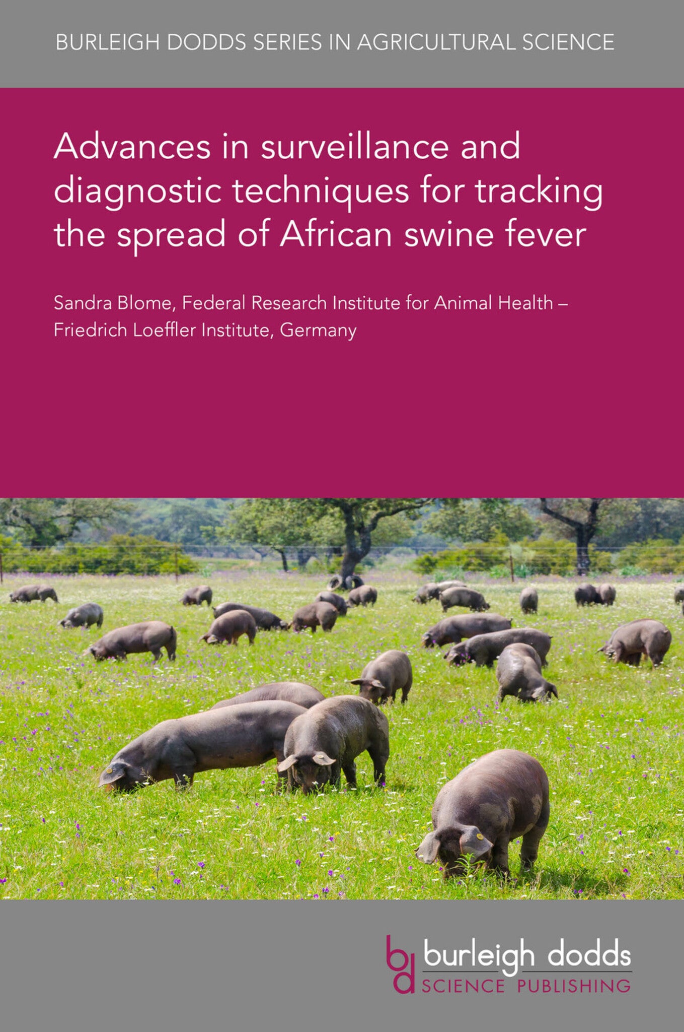 Cover image for Advances in surveillance and diagnostic techniques for tracking the spread of African swine fever ISBN 9781801469852