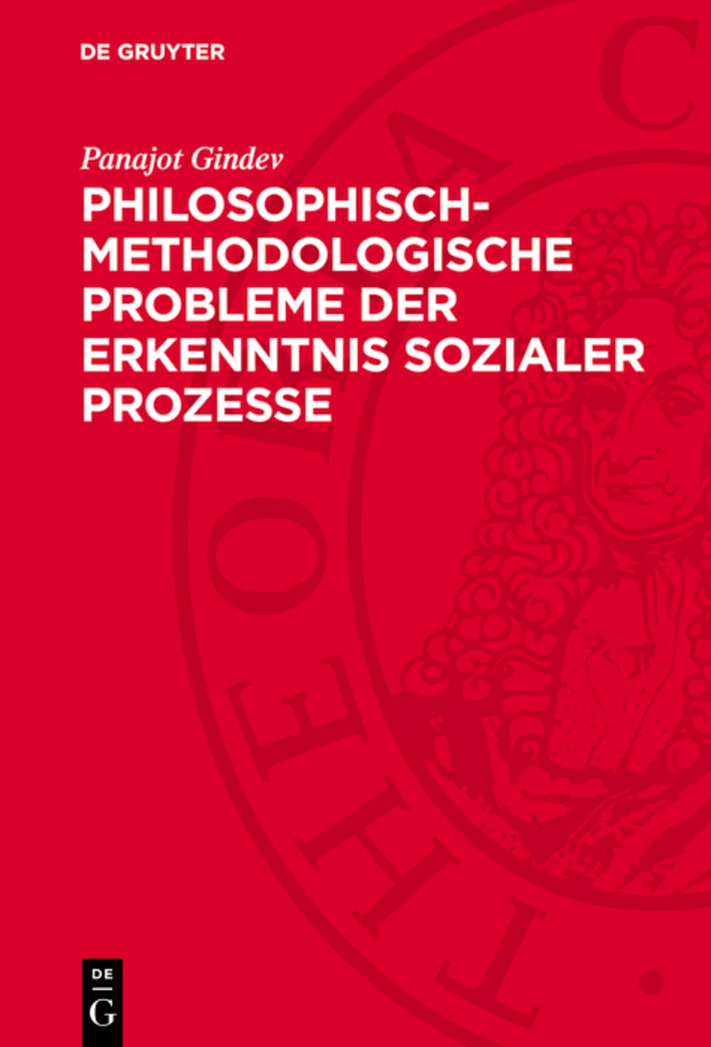 Philosophisch-methodologische Probleme der Erkenntnis sozialer Prozesse