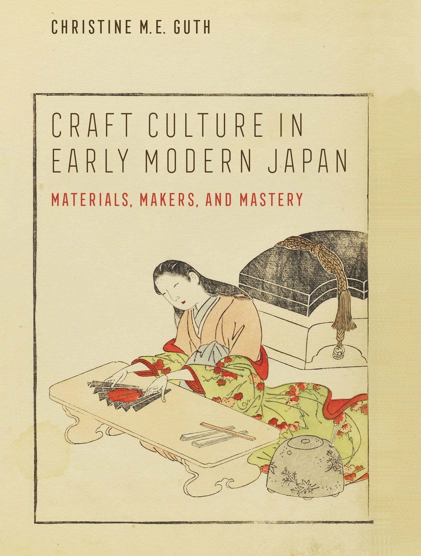 Cover image for Craft Culture in Early Modern Japan ISBN 9780520382497