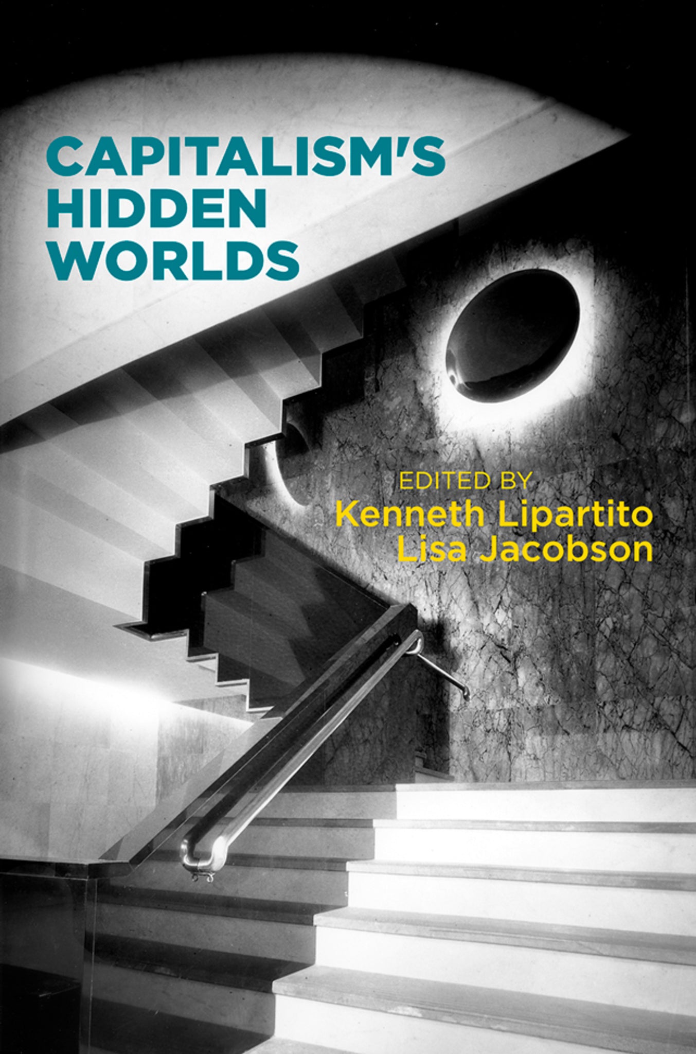 Cover image for Capitalism's Hidden Worlds ISBN 9780812251814