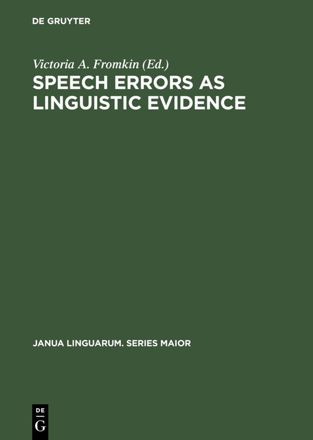 Cover image for Speech Errors as Linguistic Evidence ISBN 9789027926685