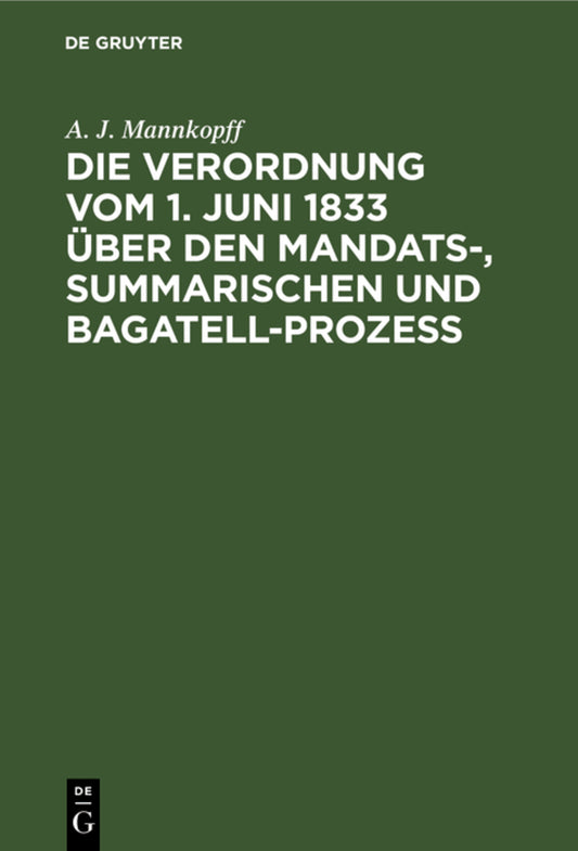 Die Verordnung vom 1. Juni 1833 über den Mandats-, summarischen und Bagatell-Prozess