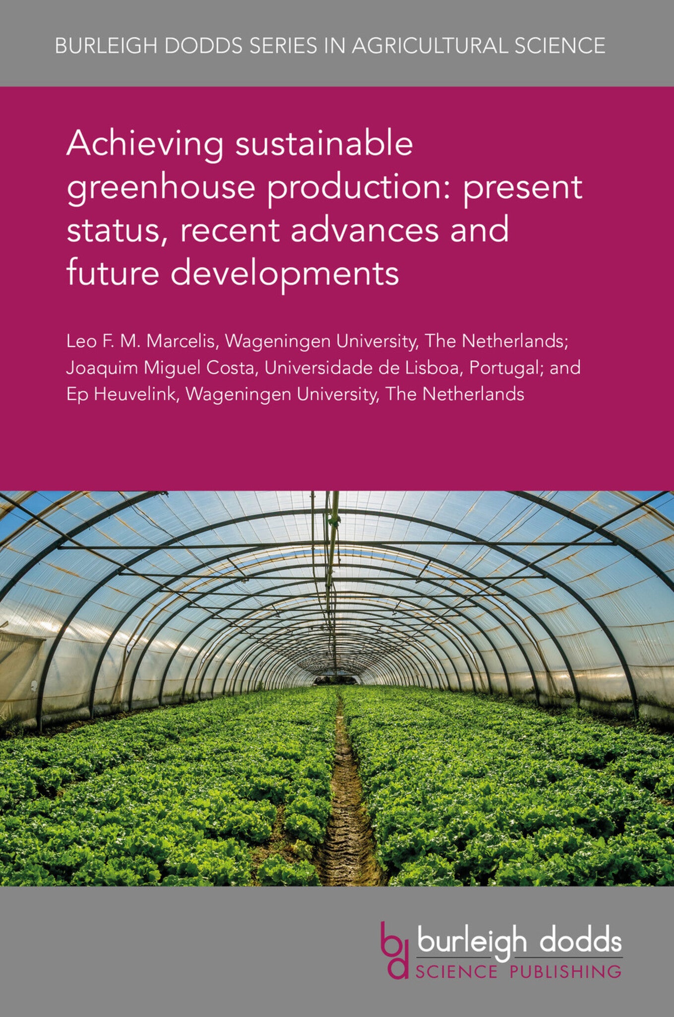 Cover image for Achieving sustainable greenhouse production: present status, recent advances and future developments ISBN 9781838799182
