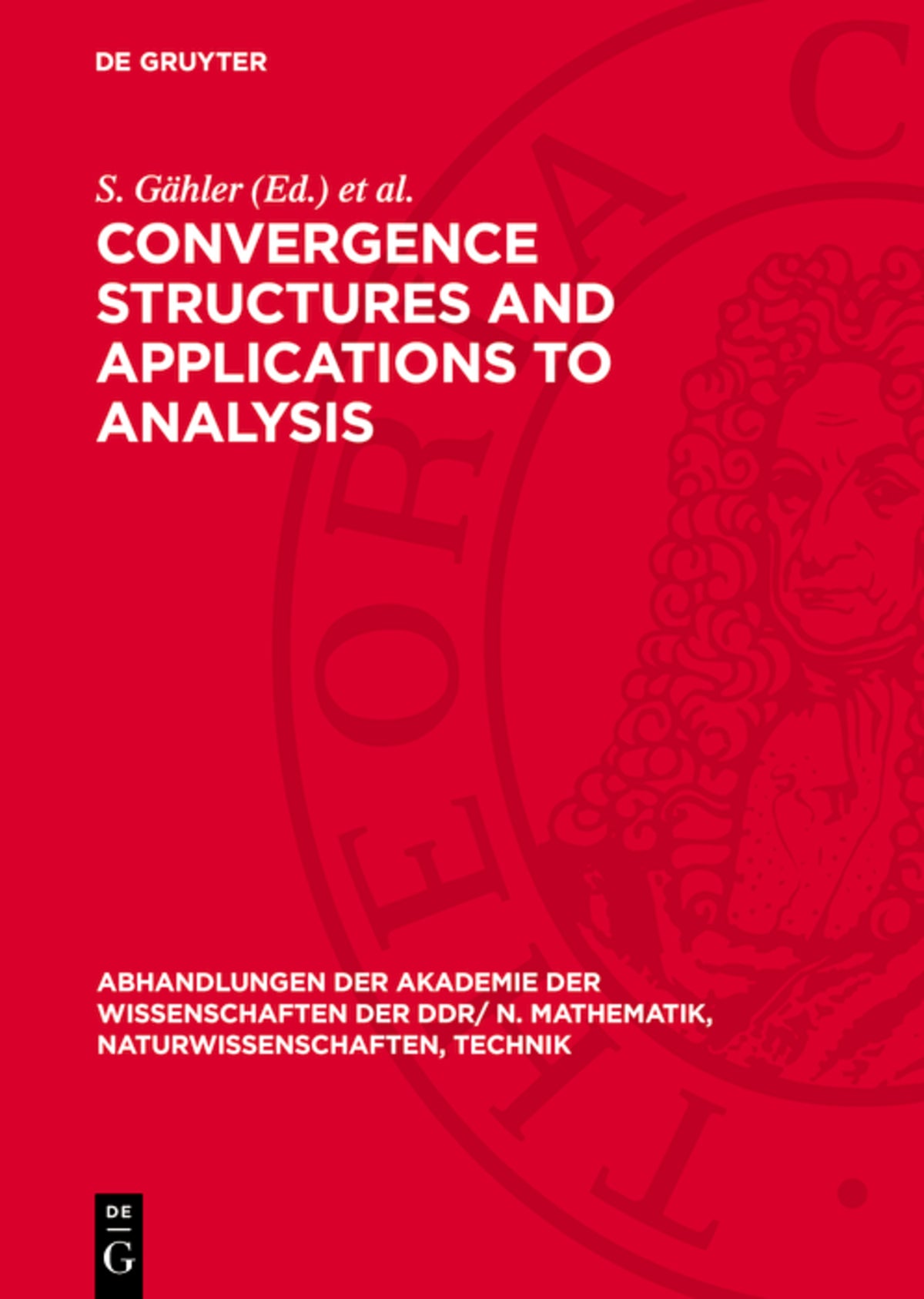 Convergence Structures and Applications to Analysis