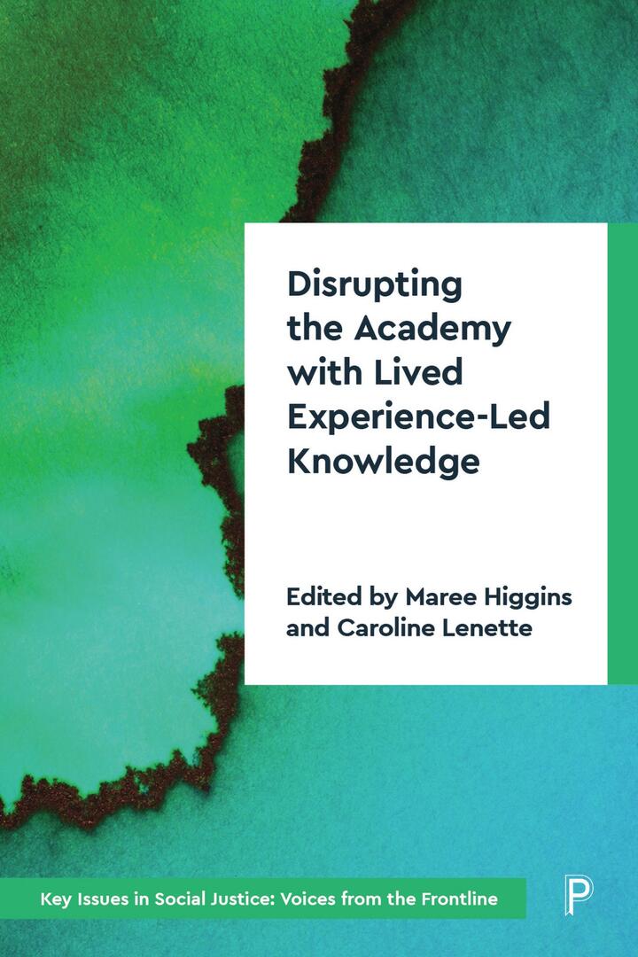 Cover image for Disrupting the Academy with Lived Experience-Led Knowledge ISBN 9781447366331
