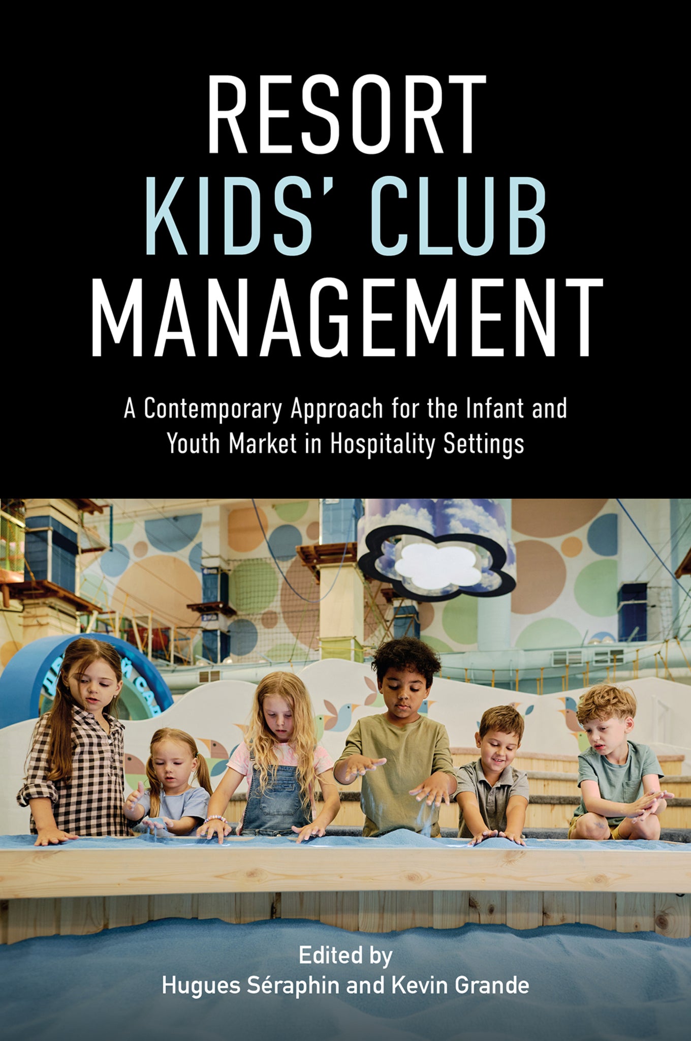 Cover image for Resort Kids' Club Management ISBN 9781836629351