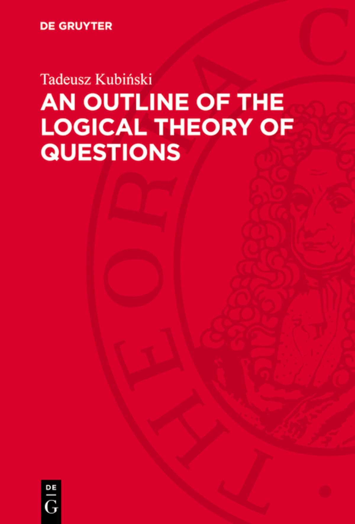An Outline of the Logical Theory of Questions
