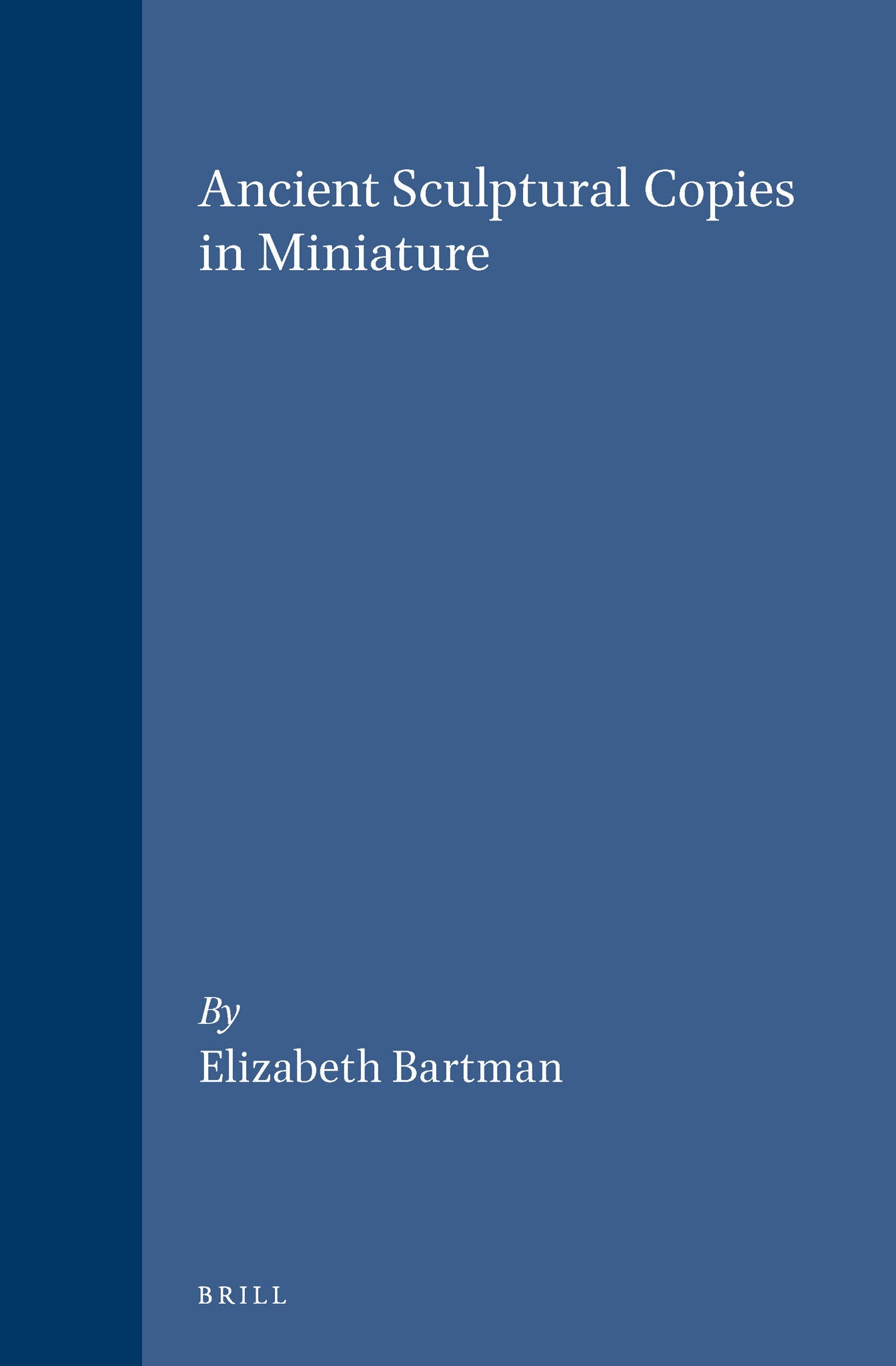Ancient Sculptural Copies in Miniature