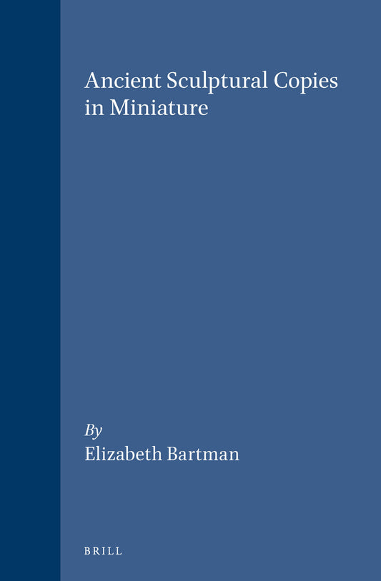 Ancient Sculptural Copies in Miniature