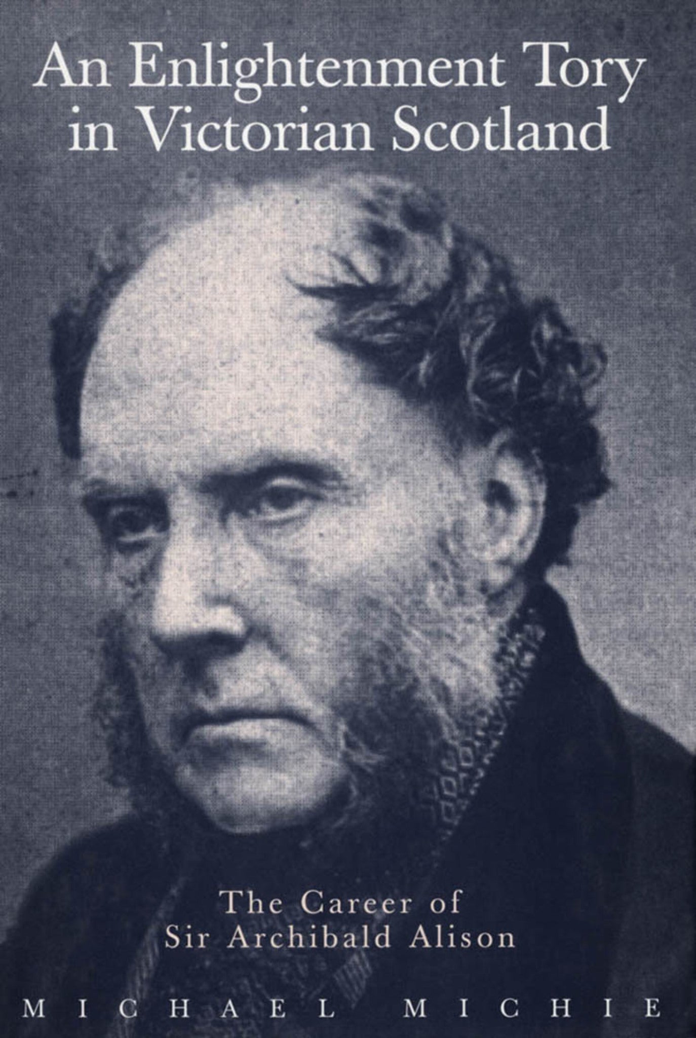 An Enlightenment Tory in Victorian Scotland