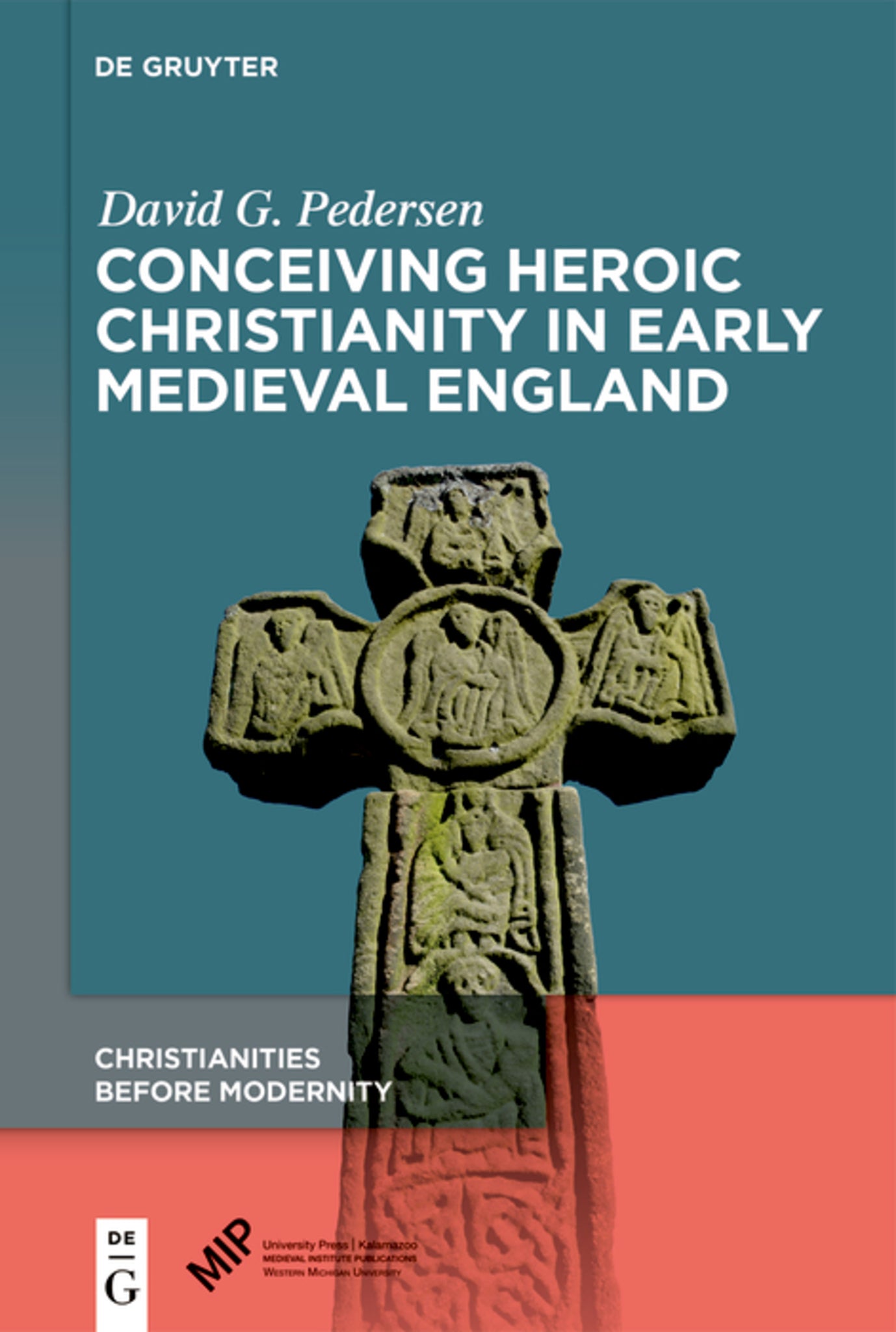 Cover image for Conceiving Heroic Christianity in Early Medieval England ISBN 9781501526640