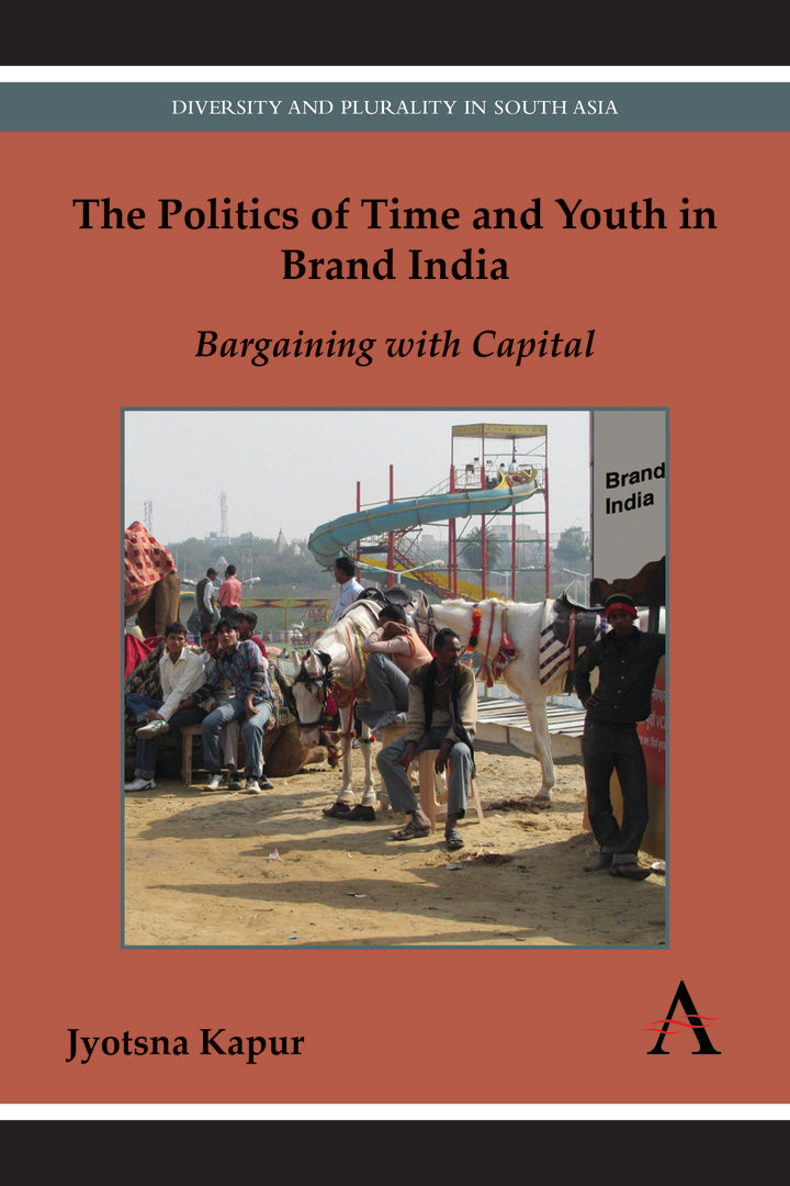 Cover image for The Politics of Time and Youth in Brand India ISBN 9780857281098