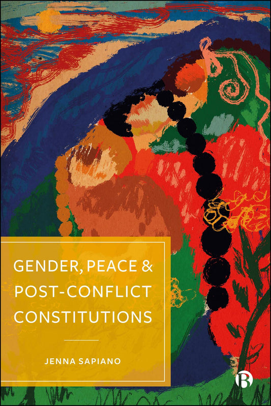 Gender, Peace and Post-Conflict Constitutions