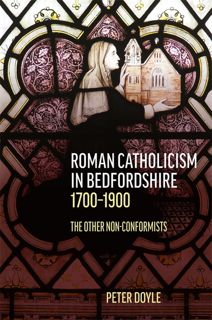 Cover image for Roman Catholicism in Bedfordshire 1700-1900 ISBN 9780851550862