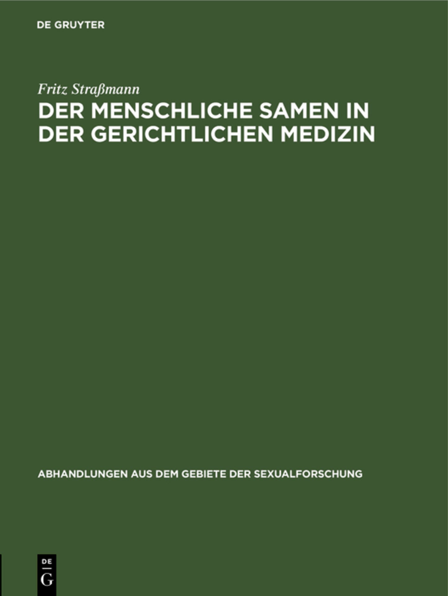 Der menschliche Samen in der gerichtlichen Medizin