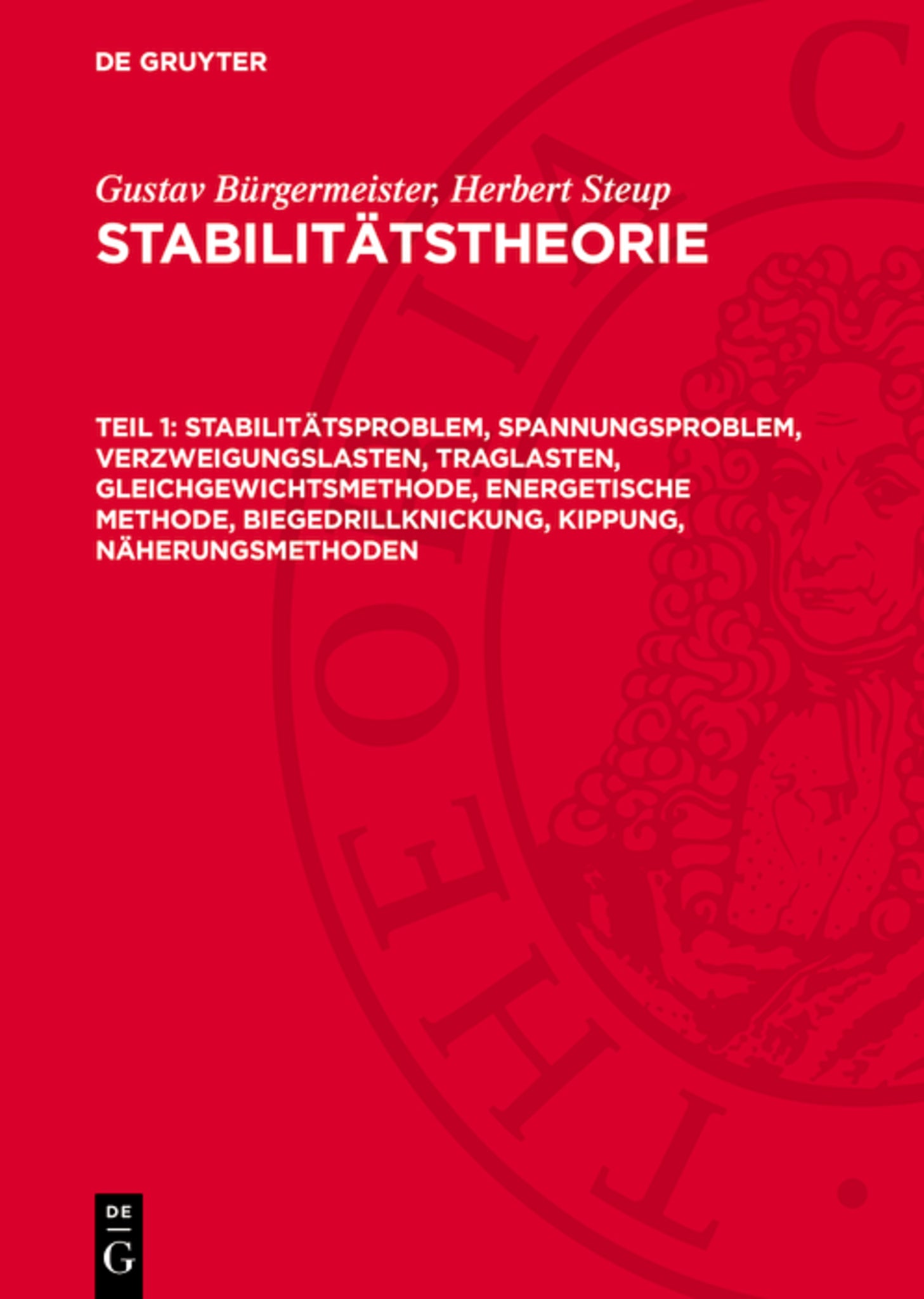 Stabilitätsproblem, Spannungsproblem, Verzweigungslasten, Traglasten, Gleichgewichtsmethode, energetische Methode, Biegedrillknickung, Kippung, Näherungsmethoden
