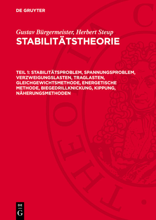 Stabilitätsproblem, Spannungsproblem, Verzweigungslasten, Traglasten, Gleichgewichtsmethode, energetische Methode, Biegedrillknickung, Kippung, Näherungsmethoden
