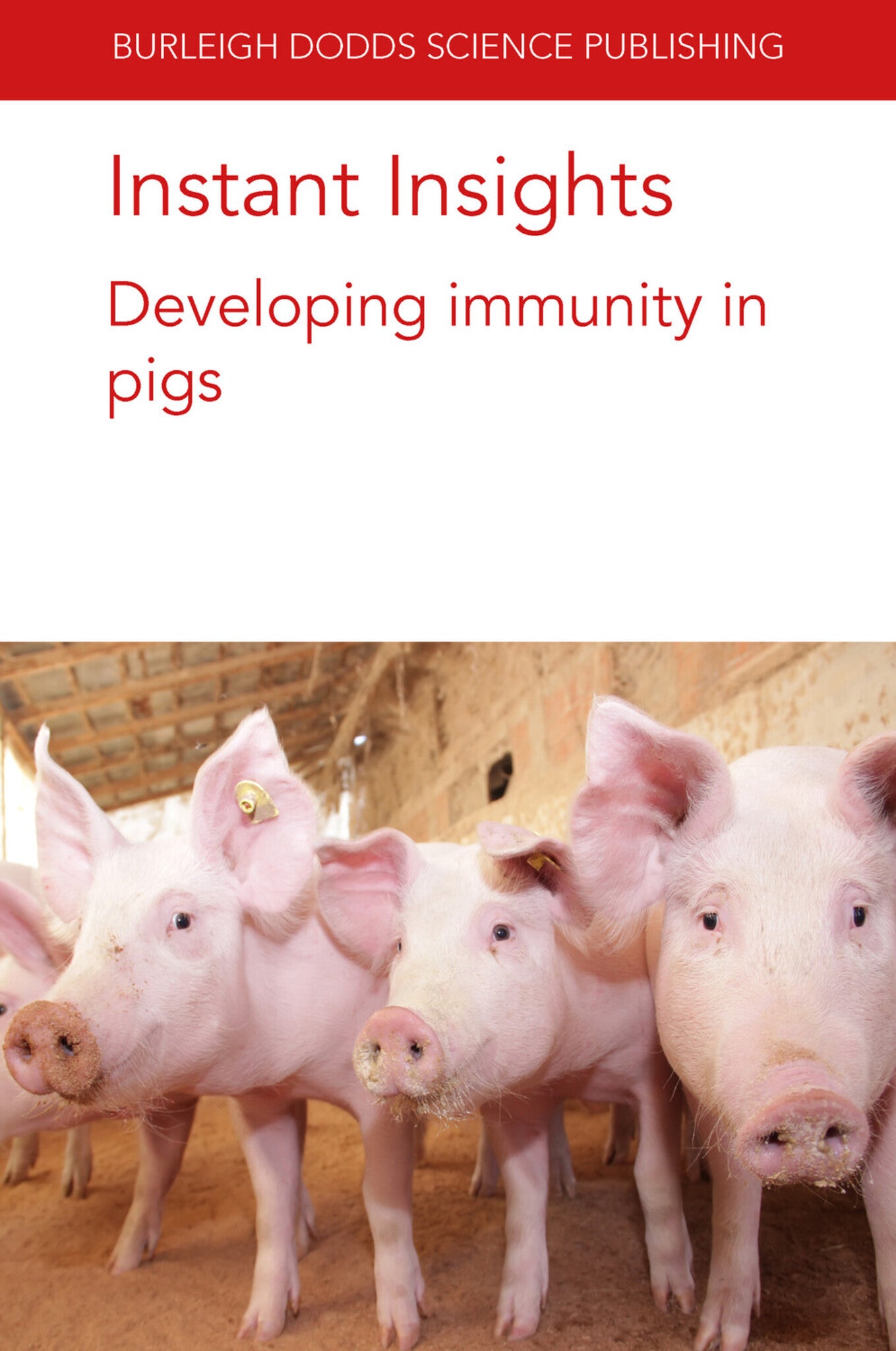 Cover image for Instant Insights: Developing immunity in pigs ISBN 9781801464130