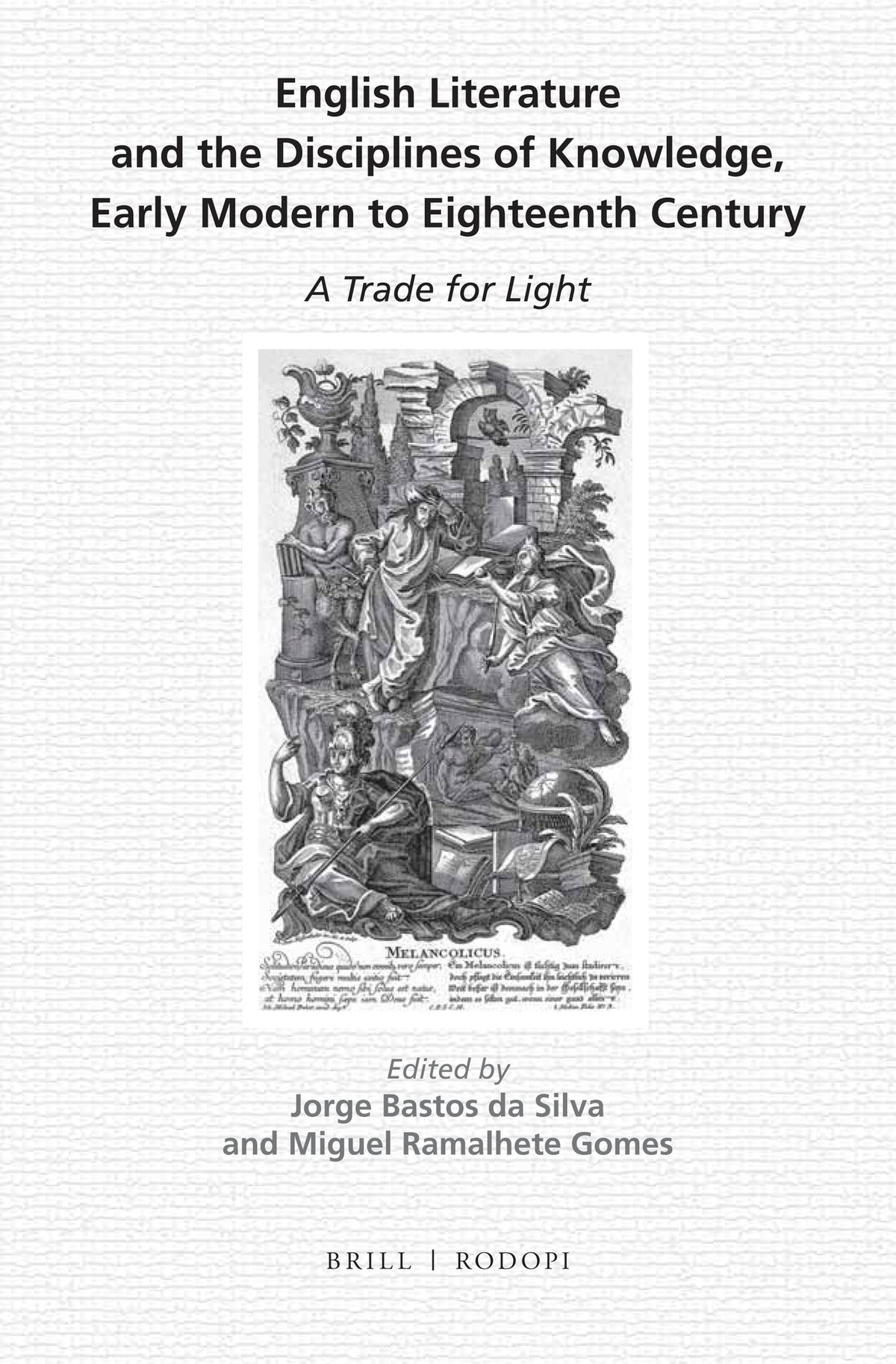 Cover image for English Literature and the Disciplines of Knowledge, Early Modern to Eighteenth Century ISBN 9789004349353