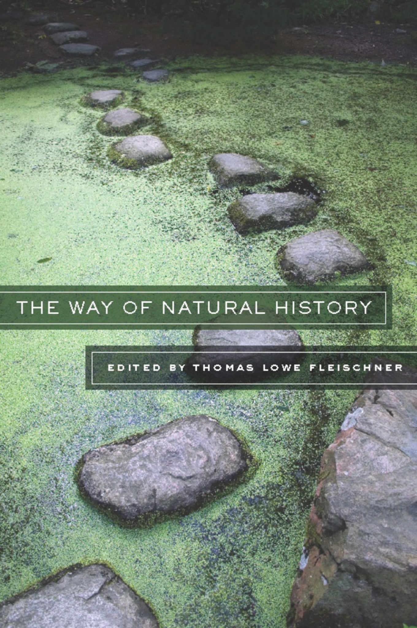 Cover image for The Way of Natural History ISBN 9781595340740