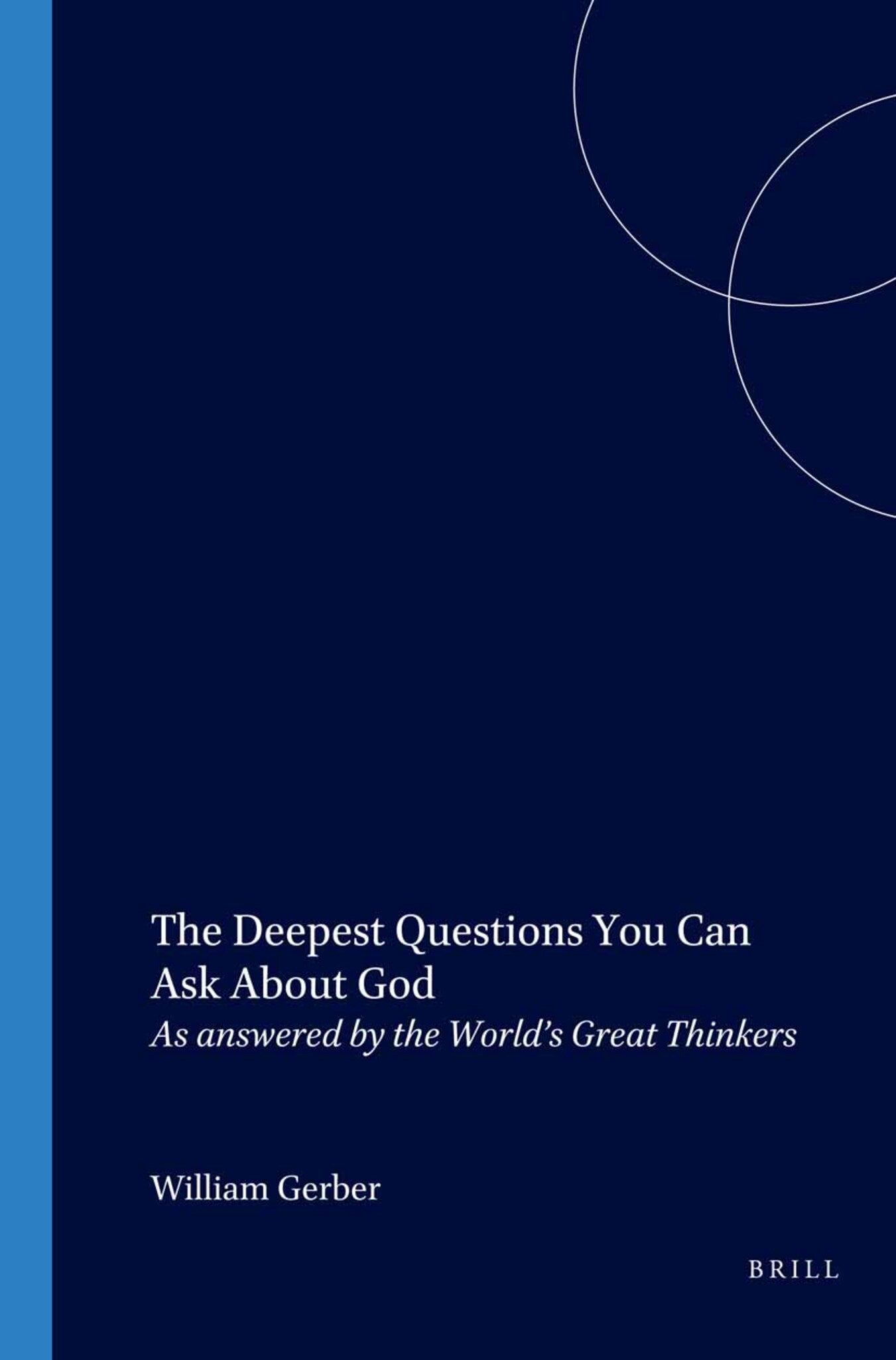 The Deepest Questions You Can Ask About God