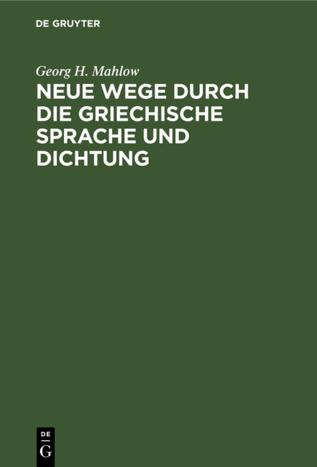 Cover image for Neue Wege durch die griechische Sprache und Dichtung ISBN 9783111270128