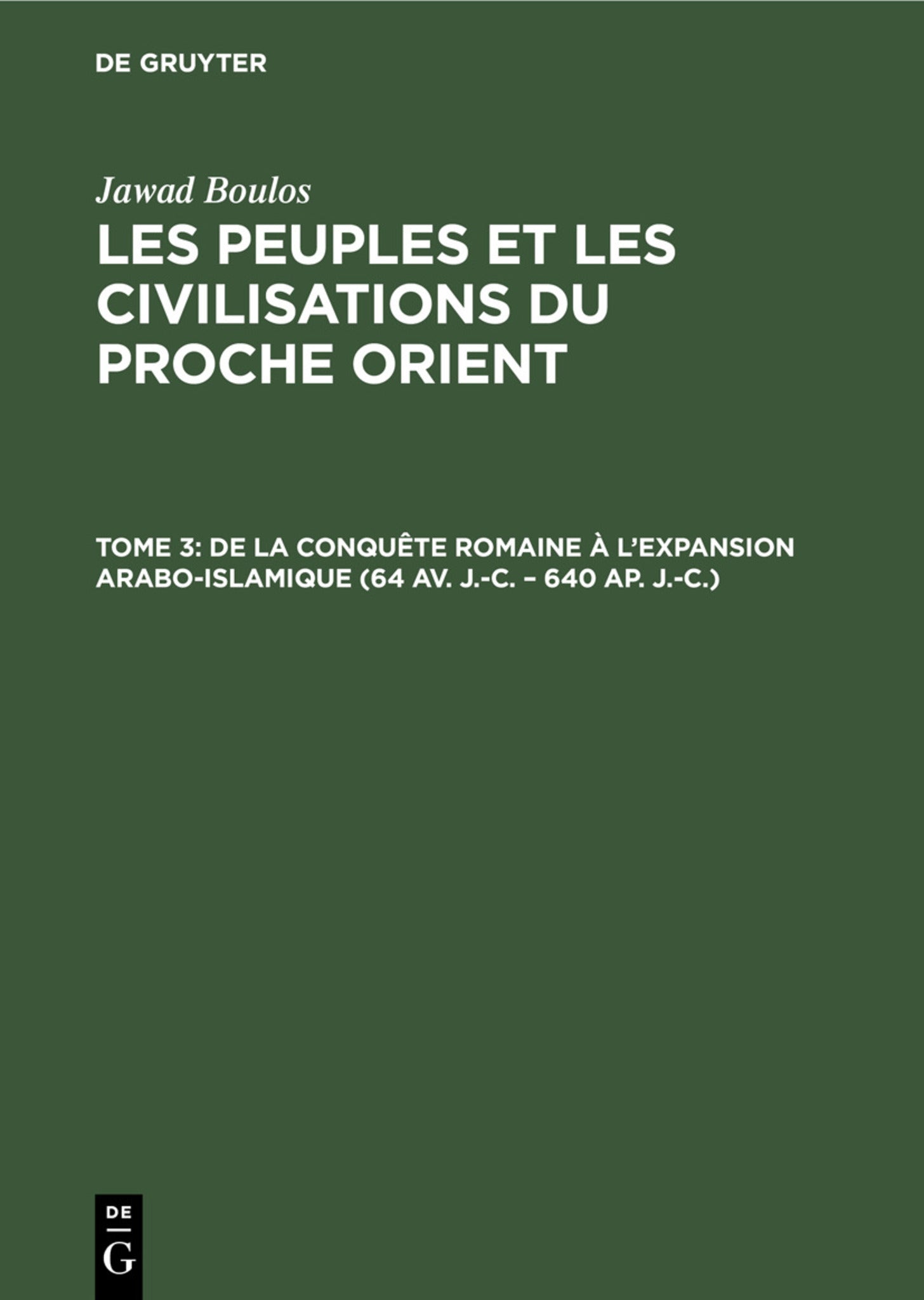 De la conquête romaine à l’expansion Arabo-Islamique (64 av. J.-C. – 640 ap. J.-C.)