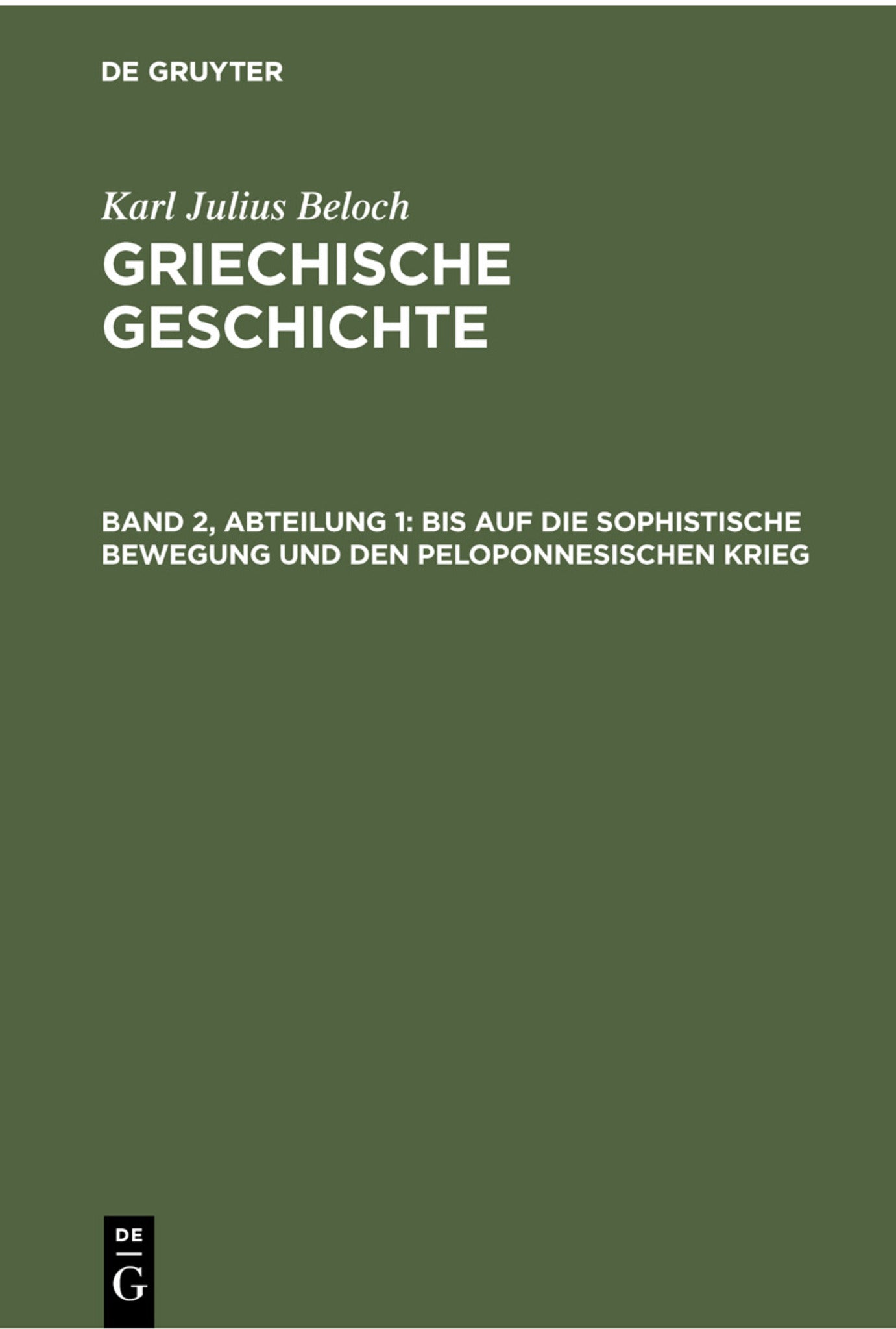 Bis auf die sophistische Bewegung und den peloponnesischen Krieg