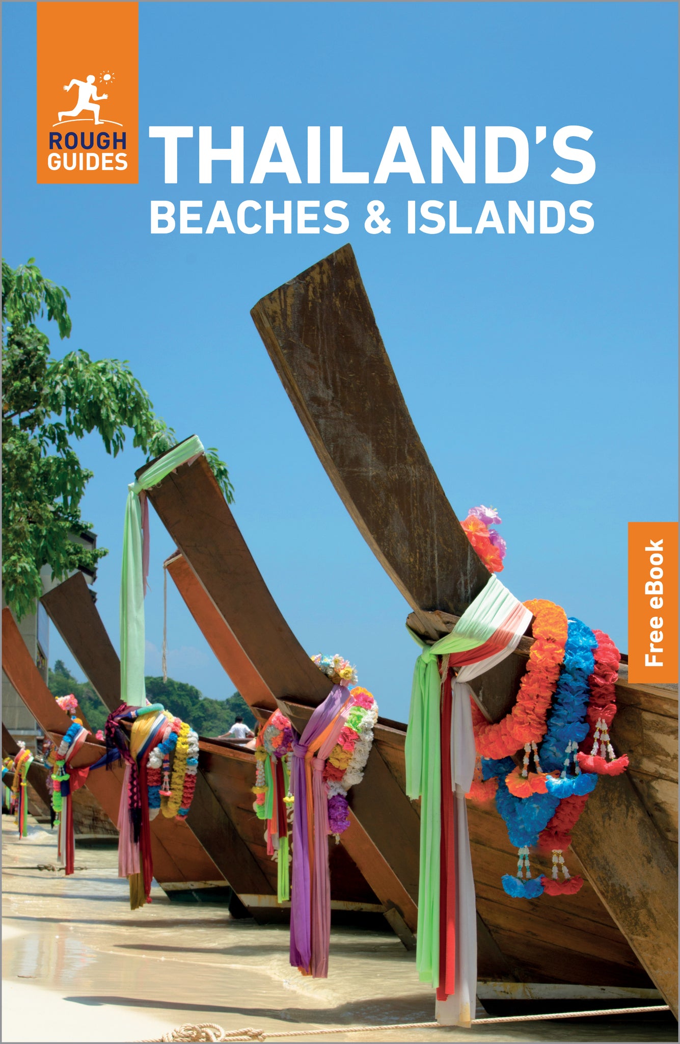 Cover image for Rough Guides Thailand's Beaches and Islands: Travel Guide with eBook ISBN 9781835294307