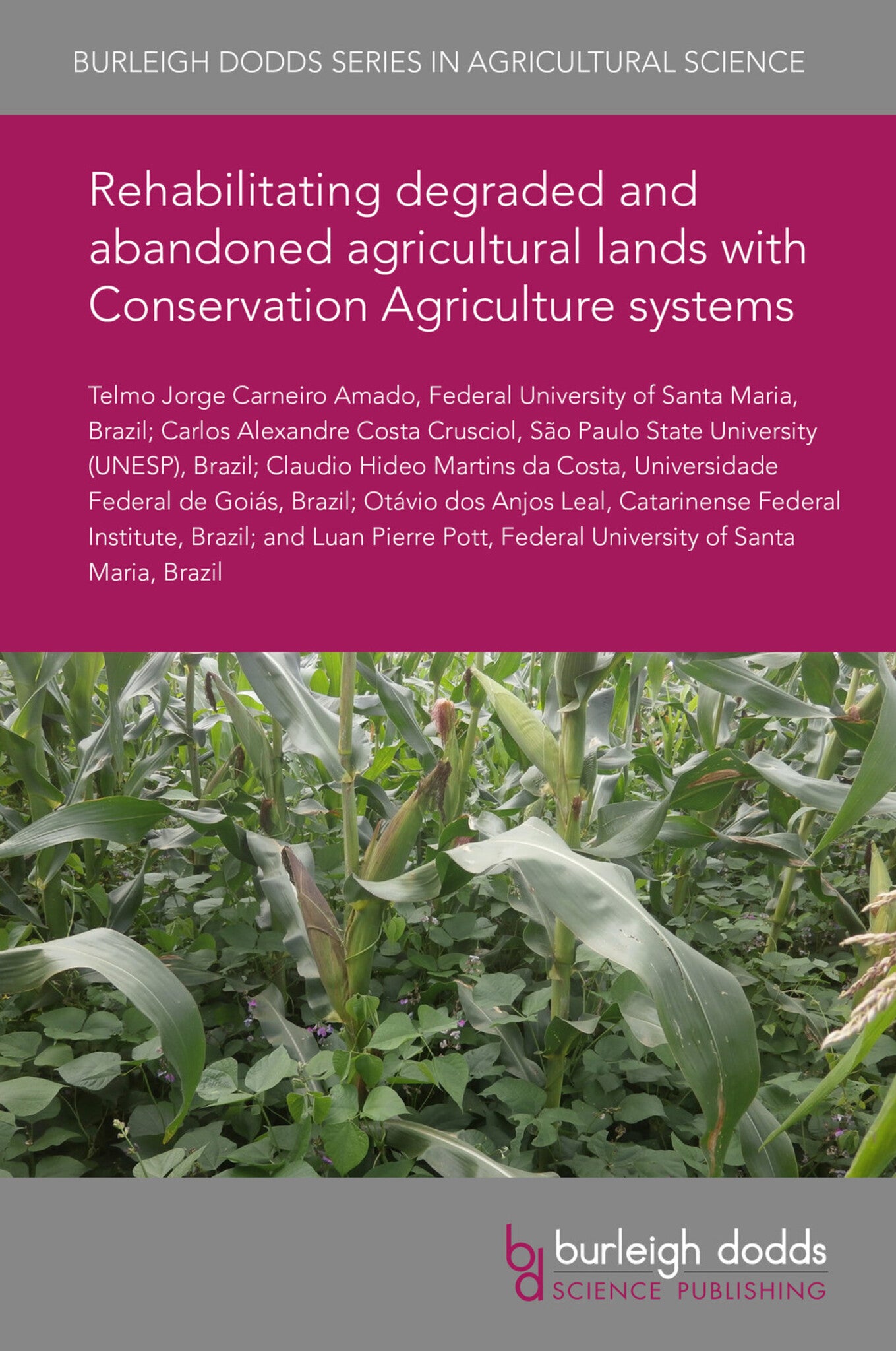 Cover image for Rehabilitating degraded and abandoned agricultural lands with Conservation Agriculture systems ISBN 9781786765987
