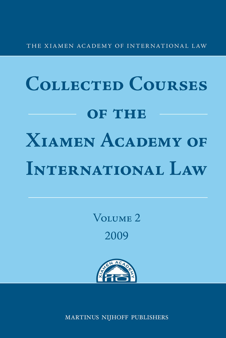 Cover image for Collected Courses of the Xiamen Academy of International Law, Volume 2 (2009) ISBN 9789004180932