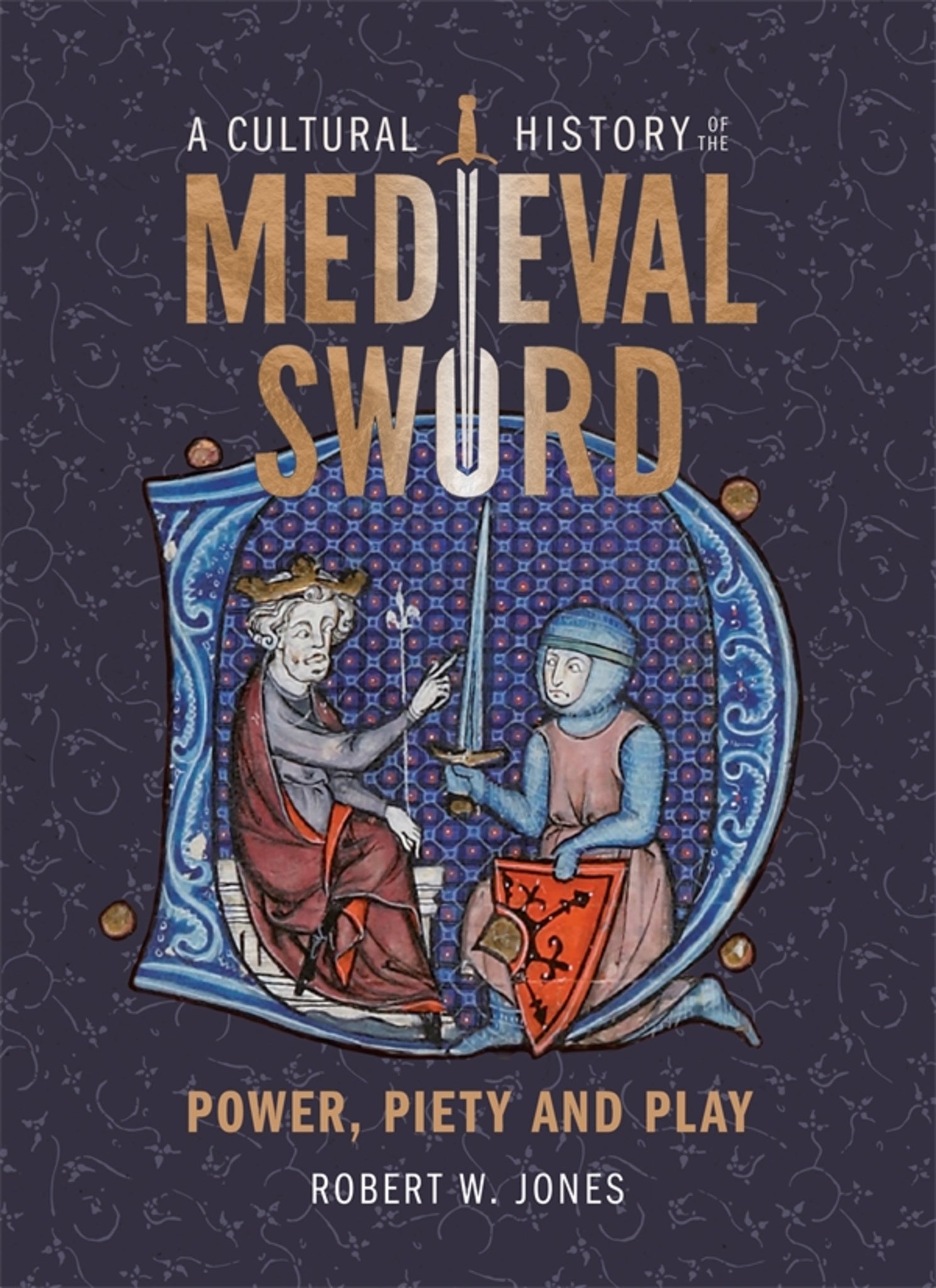 Cover image for A Cultural History of the Medieval Sword ISBN 9781837650361