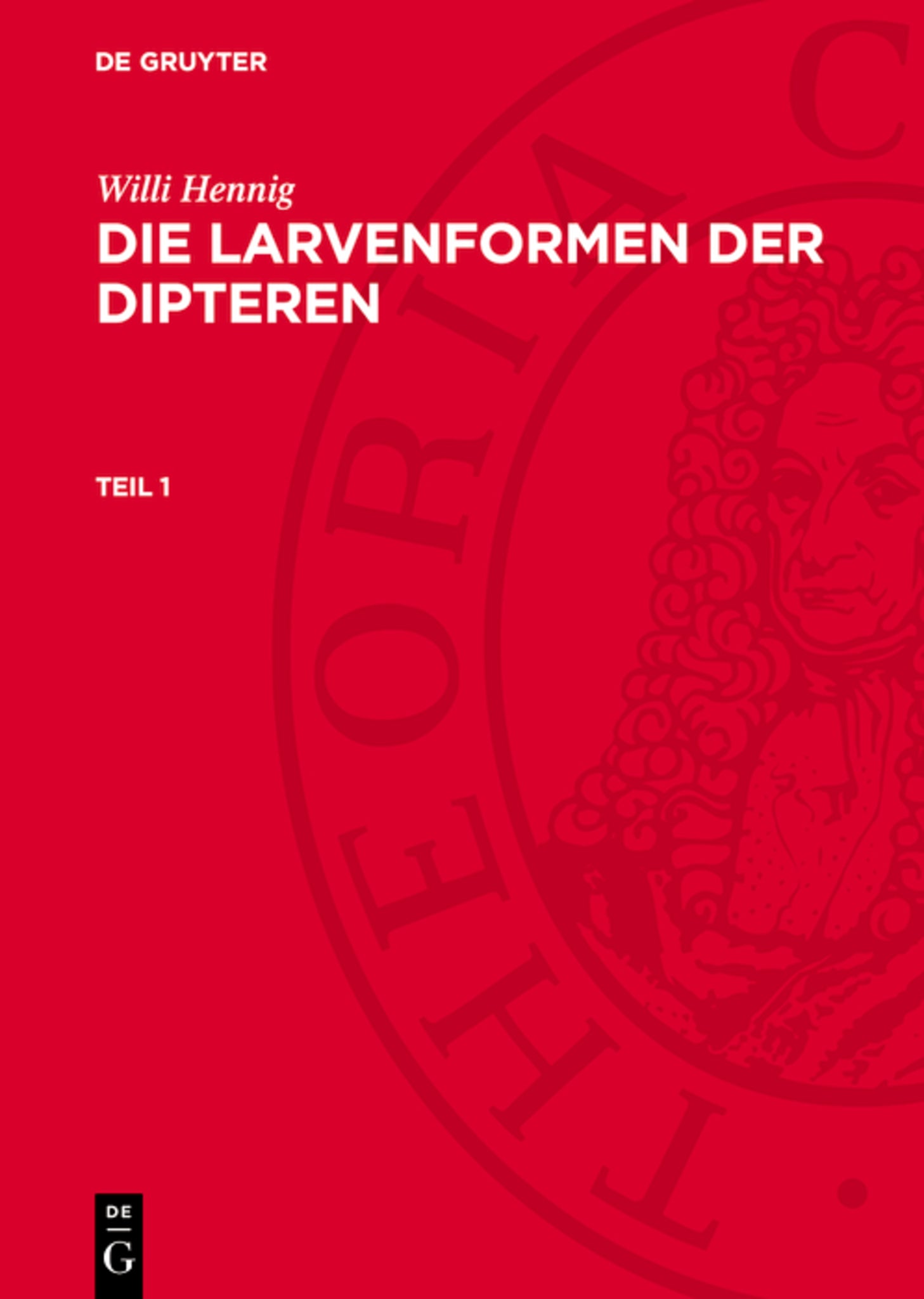 Willi Hennig: Die Larvenformen der Dipteren