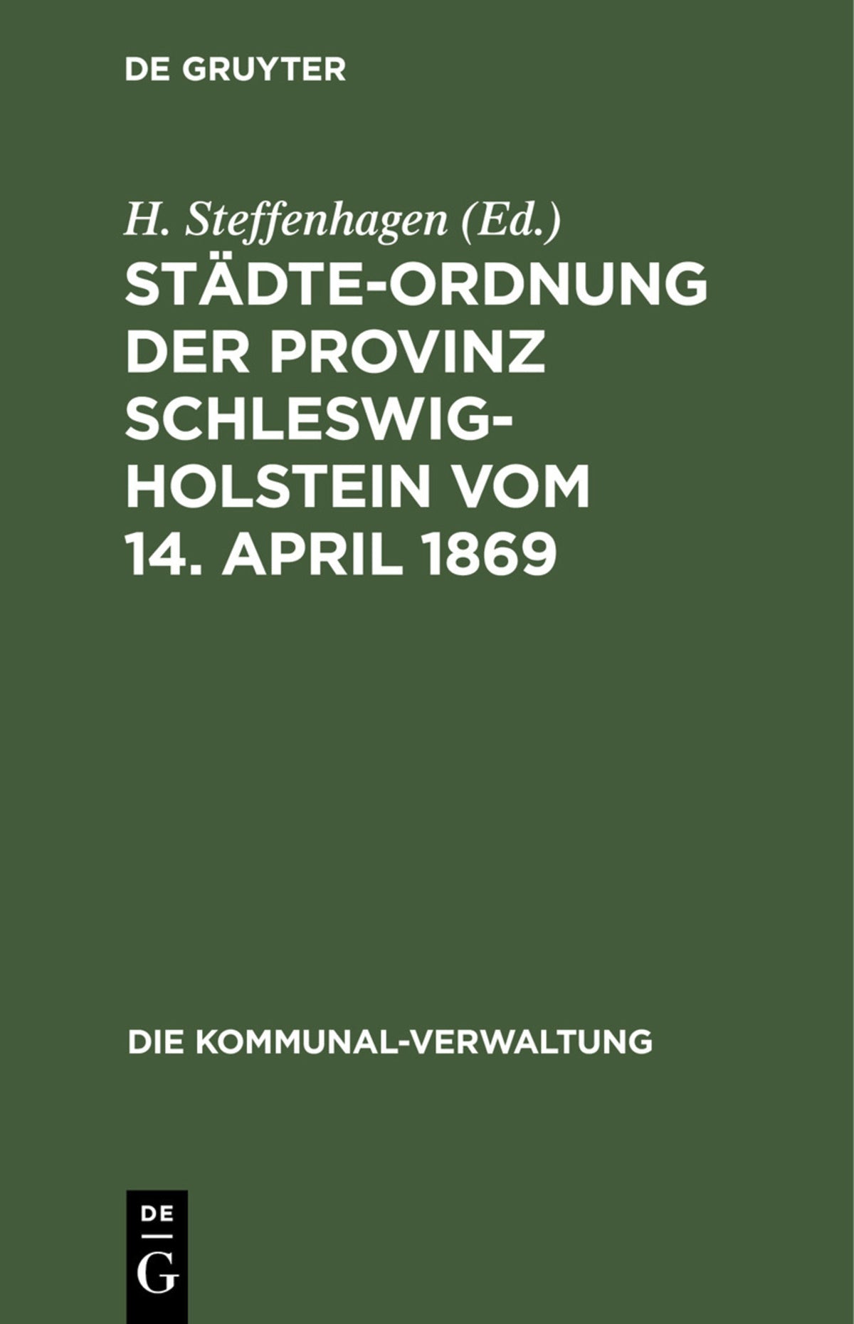 Städte-Ordnung der Provinz Schleswig-Holstein vom 14. April 1869