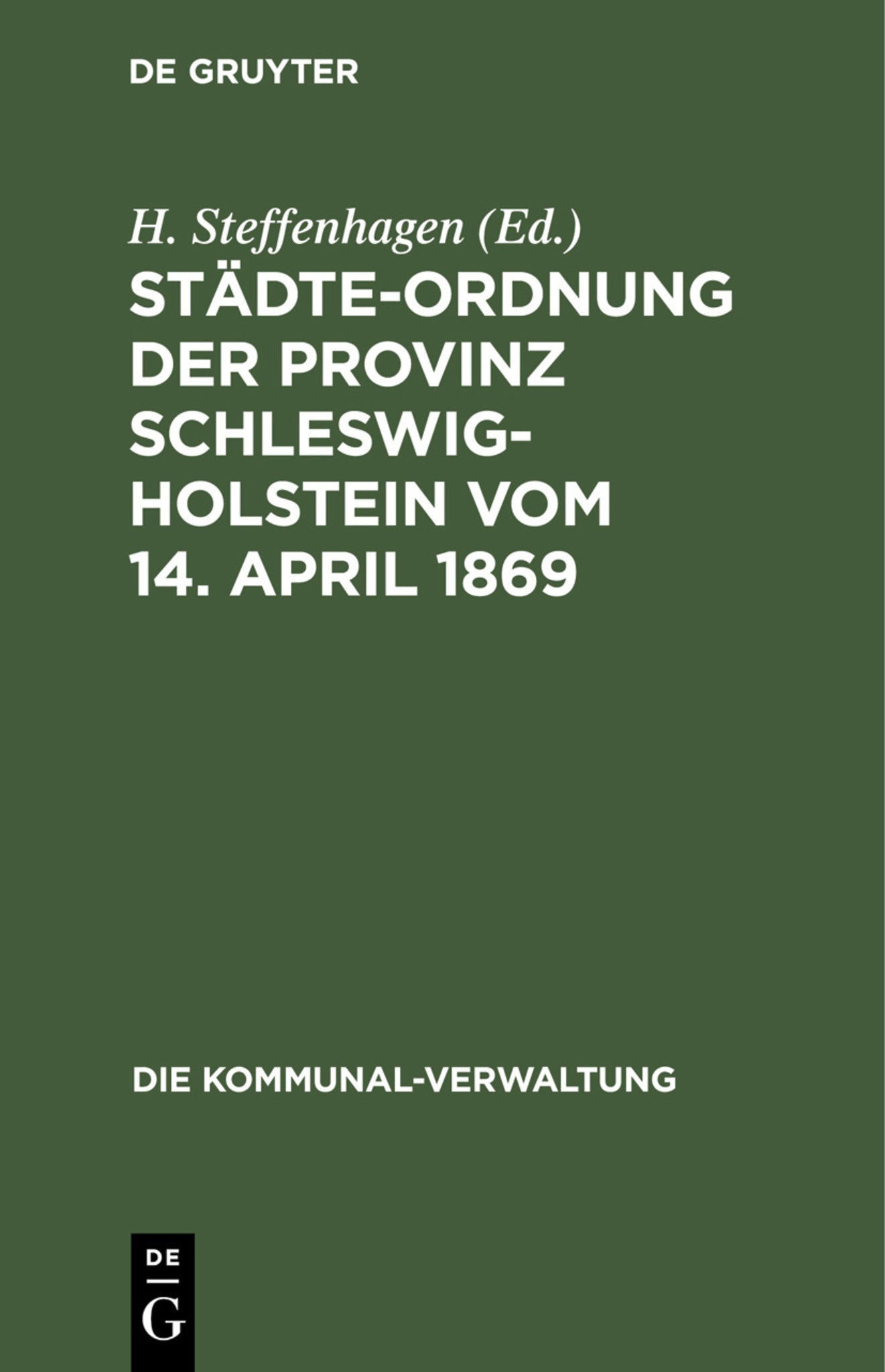 Städte-Ordnung der Provinz Schleswig-Holstein vom 14. April 1869