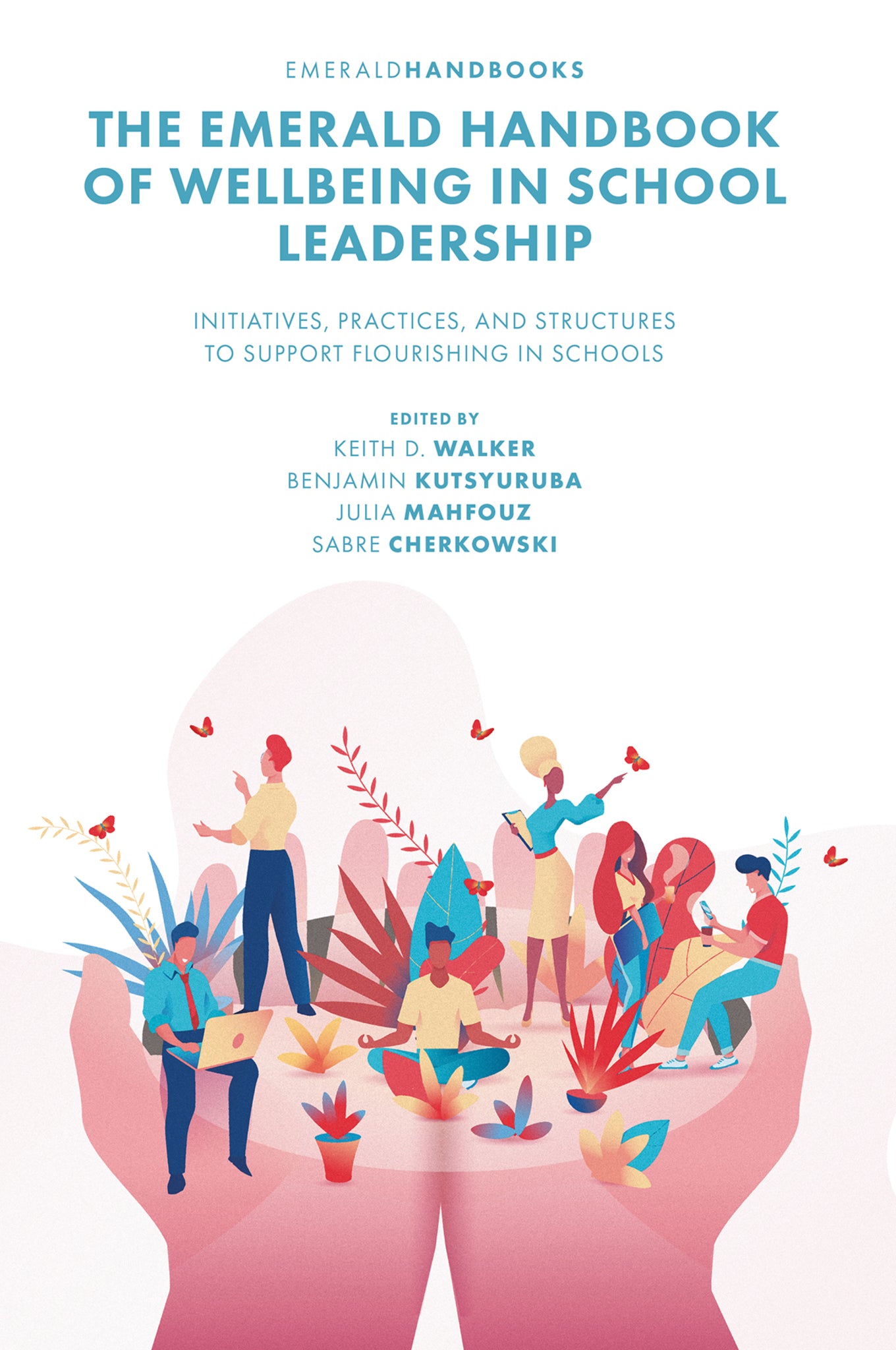 Cover image for The Emerald Handbook of Wellbeing in School Leadership ISBN 9781806866328