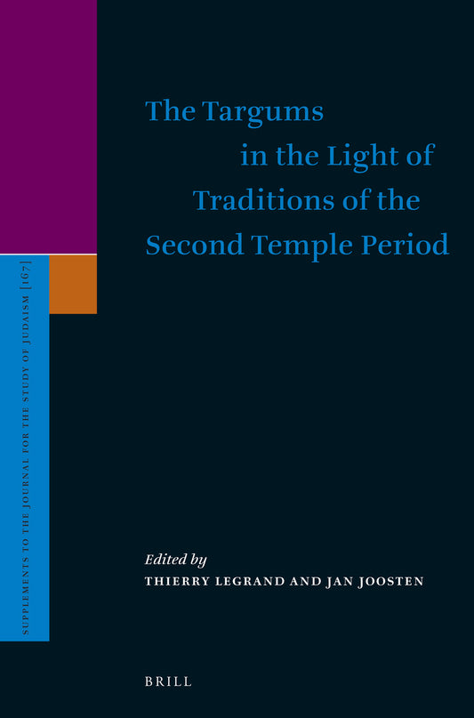 The Targums in the Light of Traditions of the Second Temple Period