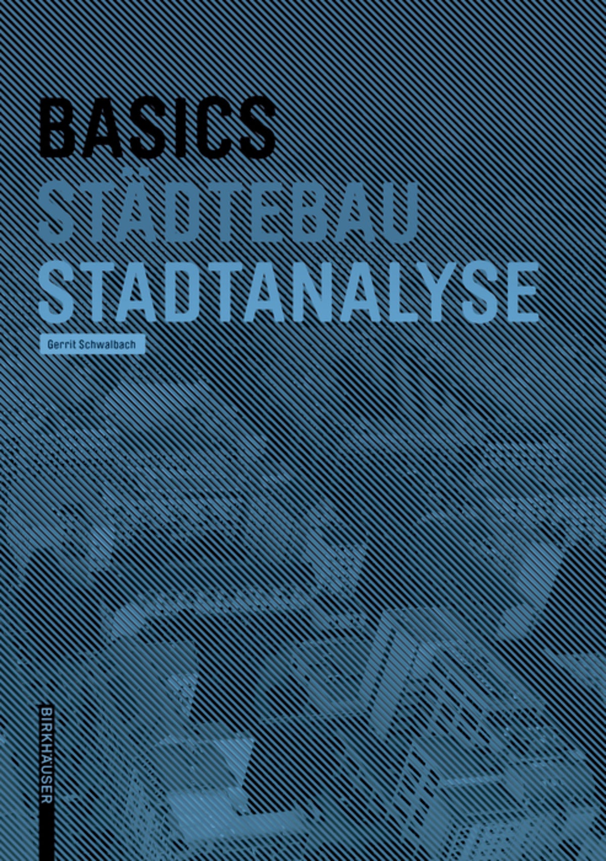 Cover image for Basics Stadtanalyse ISBN 9783035620139
