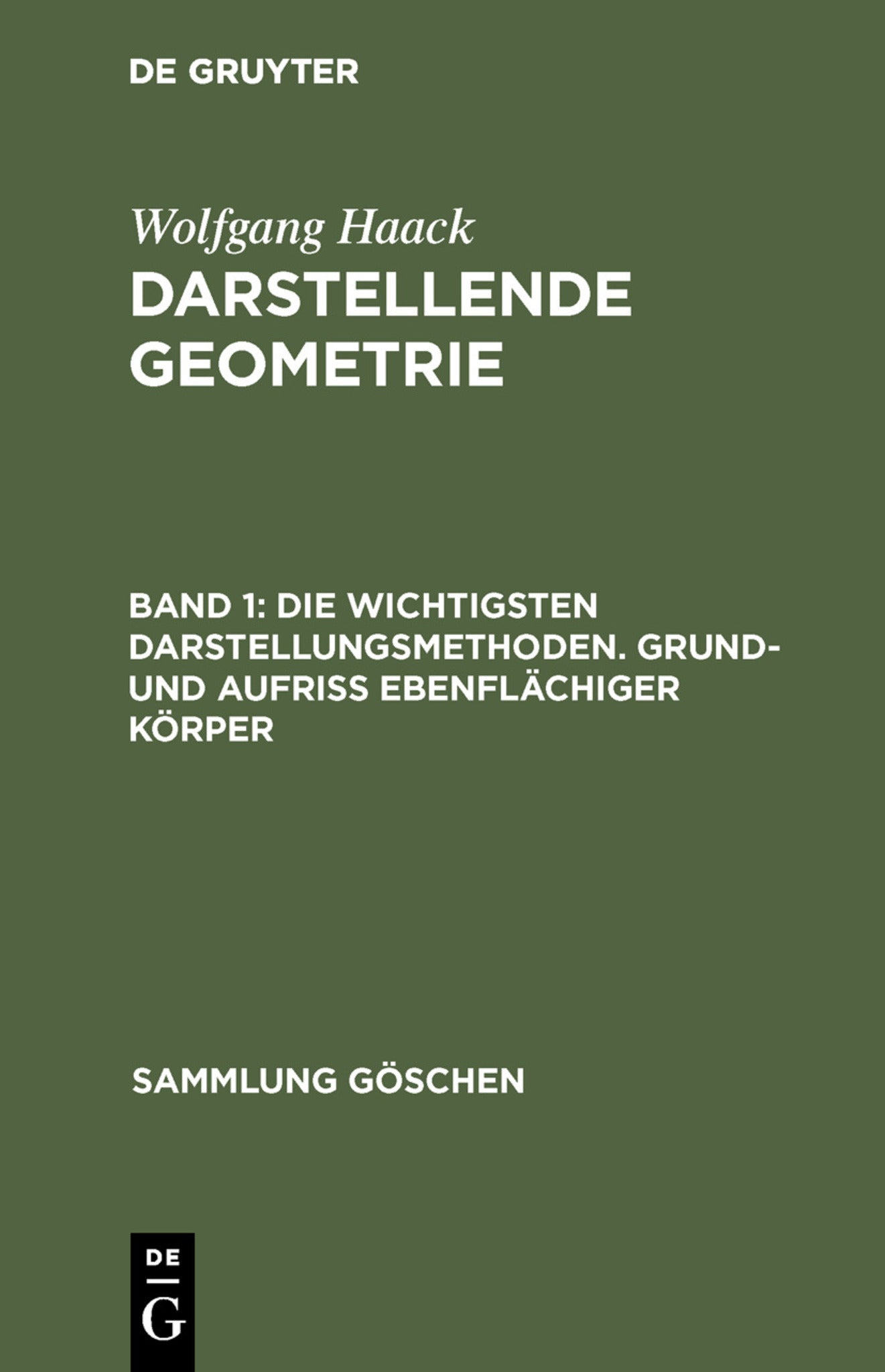 Die wichtigsten Darstellungsmethoden. Grund- und Aufriß ebenflächiger Körper